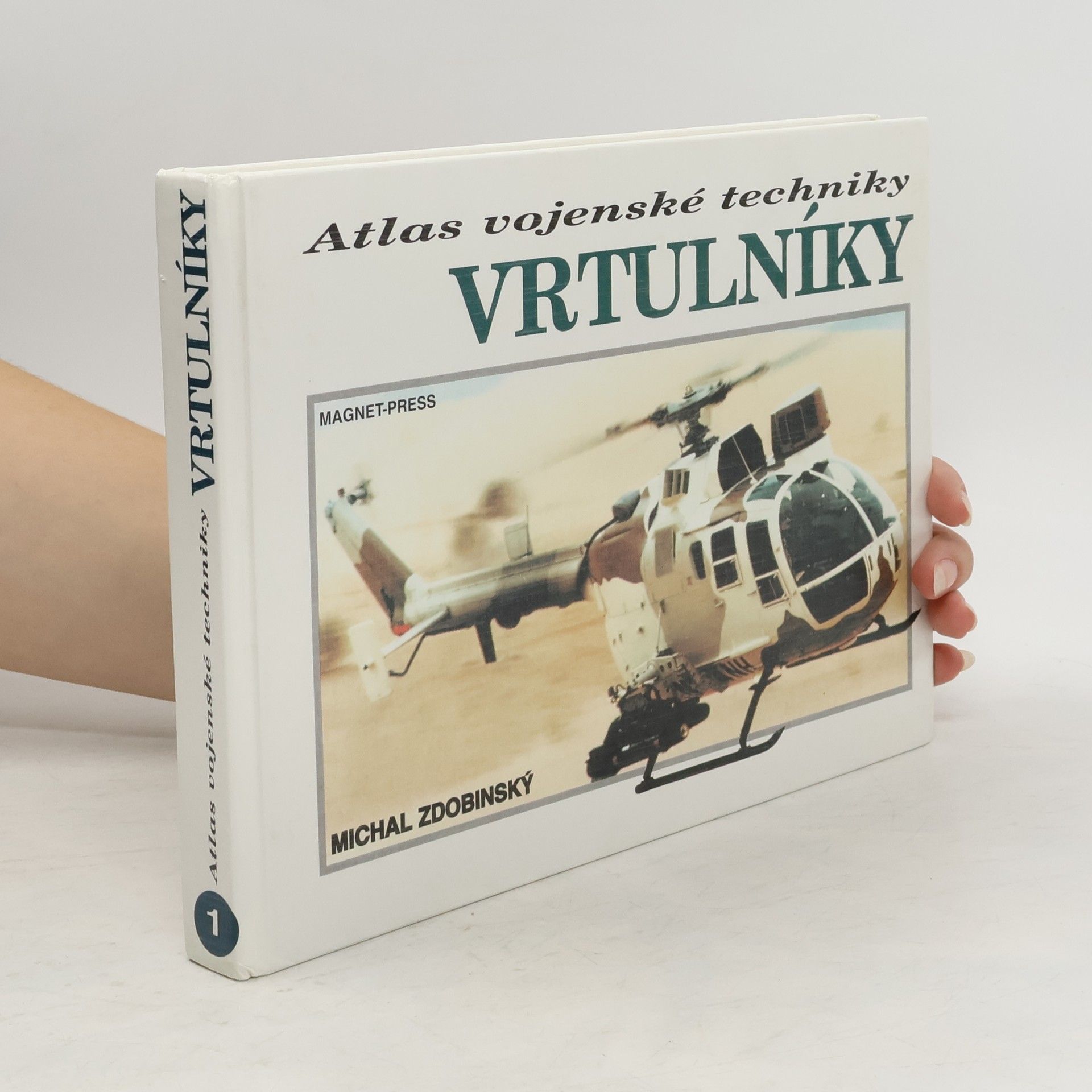 Michal Zdobinský Atlas vojenské techniky: Vrtulníky