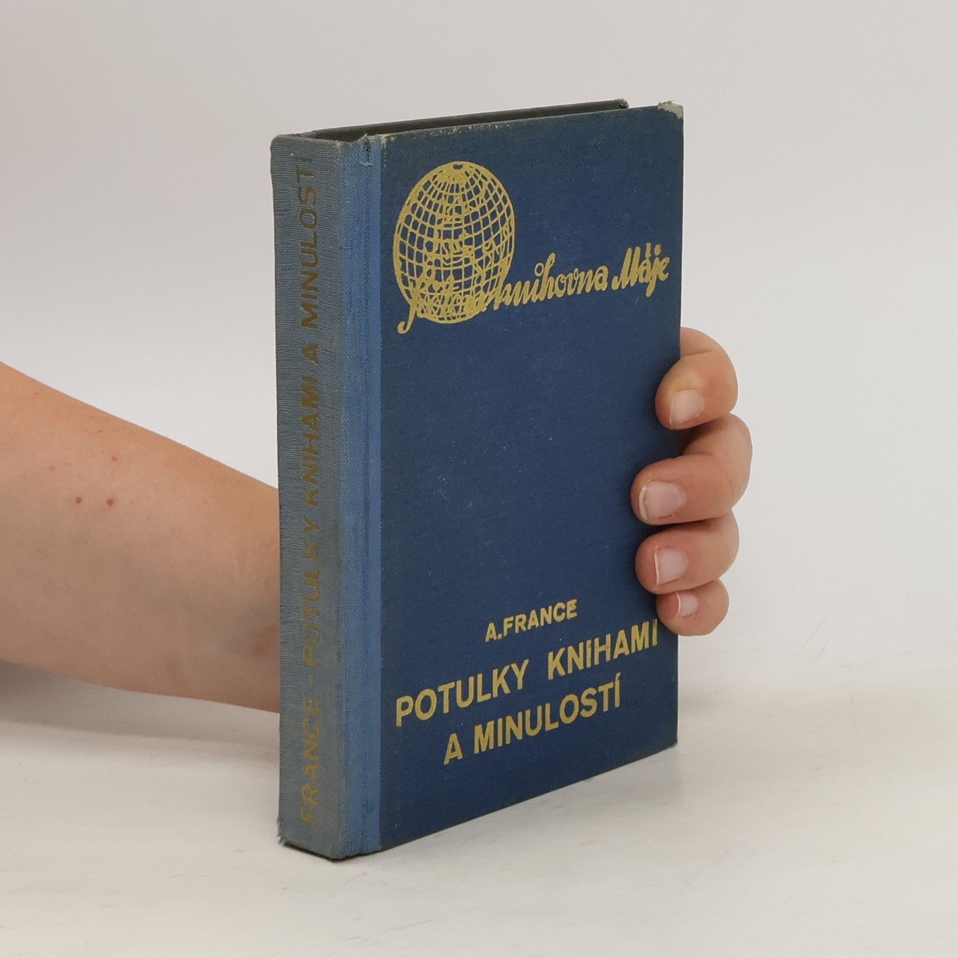 Anatole France Potulky knihami a minulostí