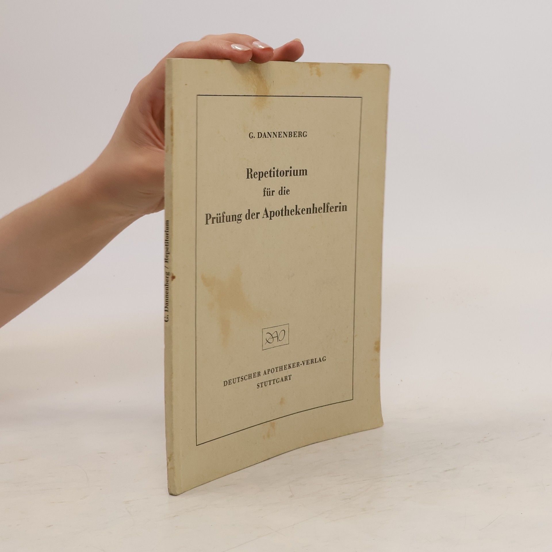 Gerhard Dannenberg Repetitorium für die Prüfung der Apothekenhelferin