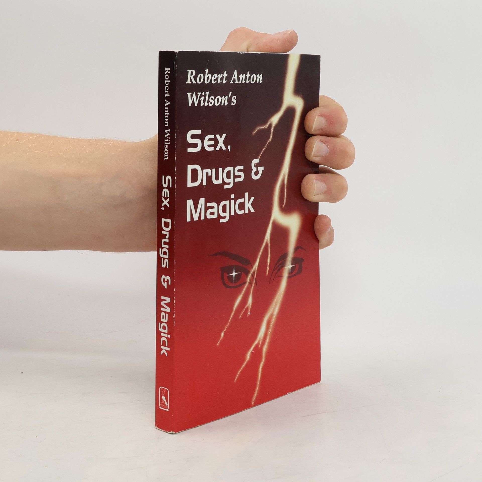 Robert Anton Wilson Sex, Drugs & Magick