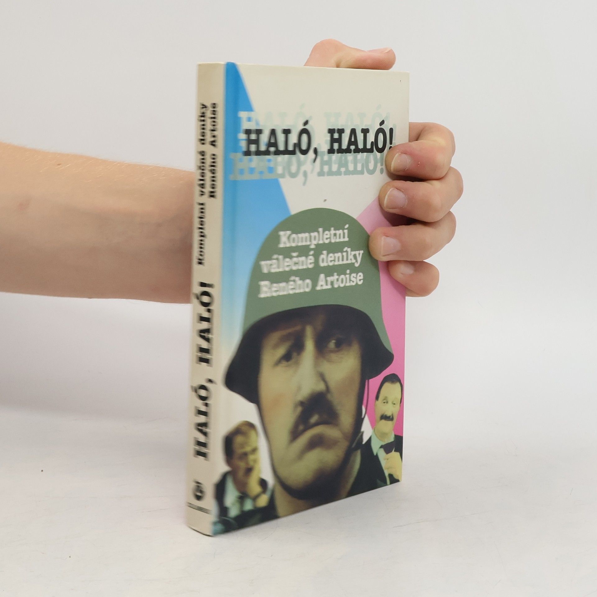 Haló, haló! : kompletní válečné deníky Reného Artoise