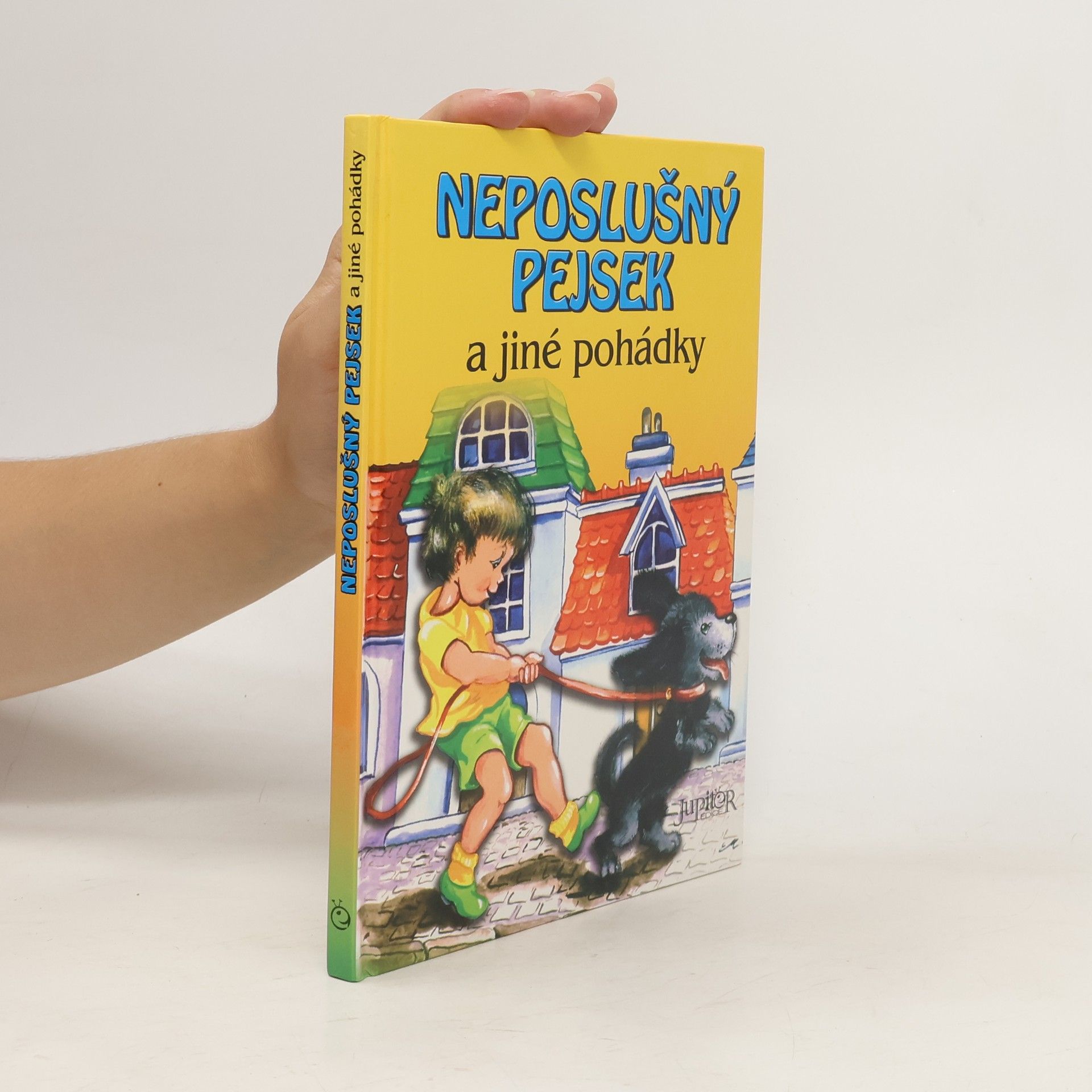 Alena Benešová Neposlušný pejsek a jiné pohádky