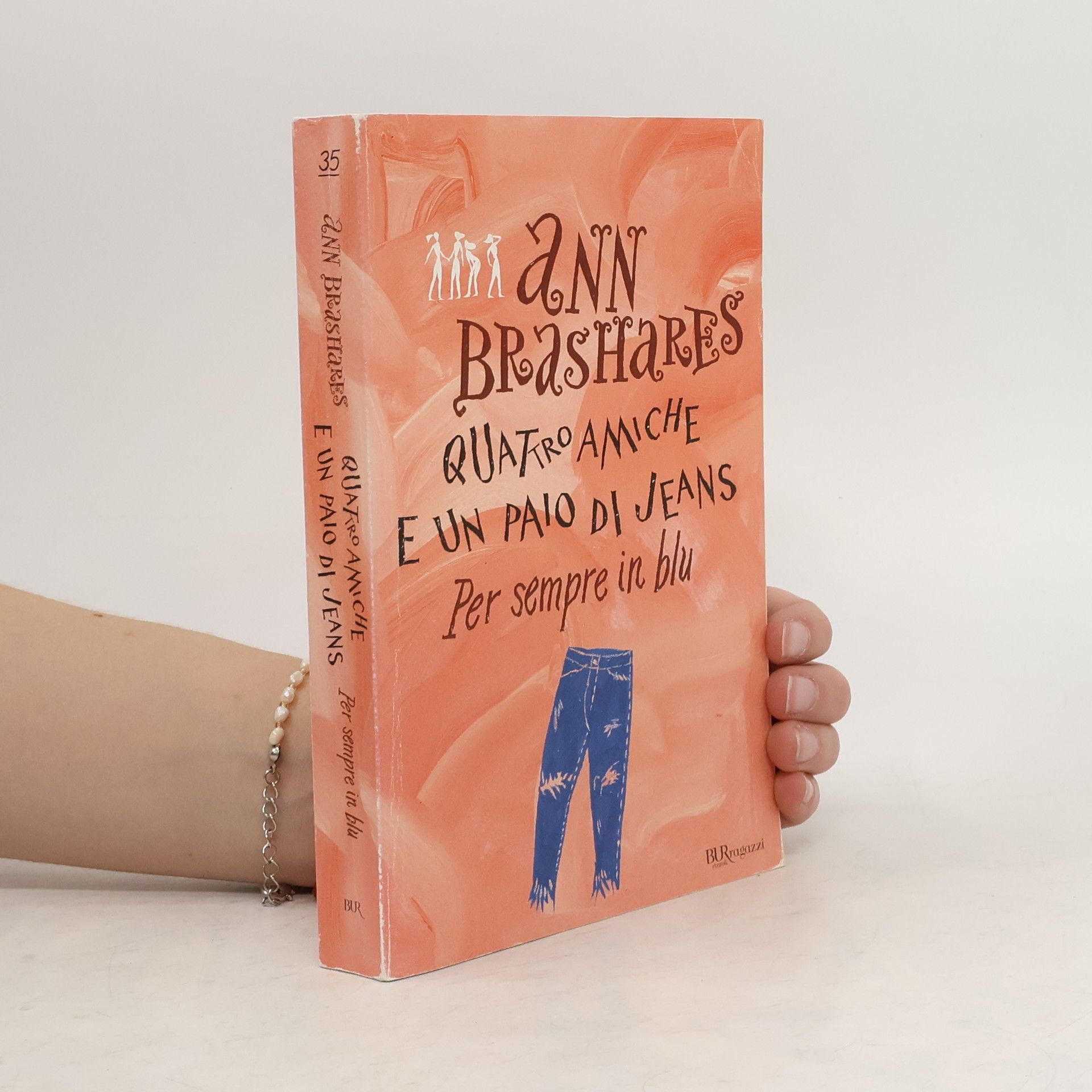 Ann Brashares Per sempre in blu. Quattro amiche e un paio di jeans