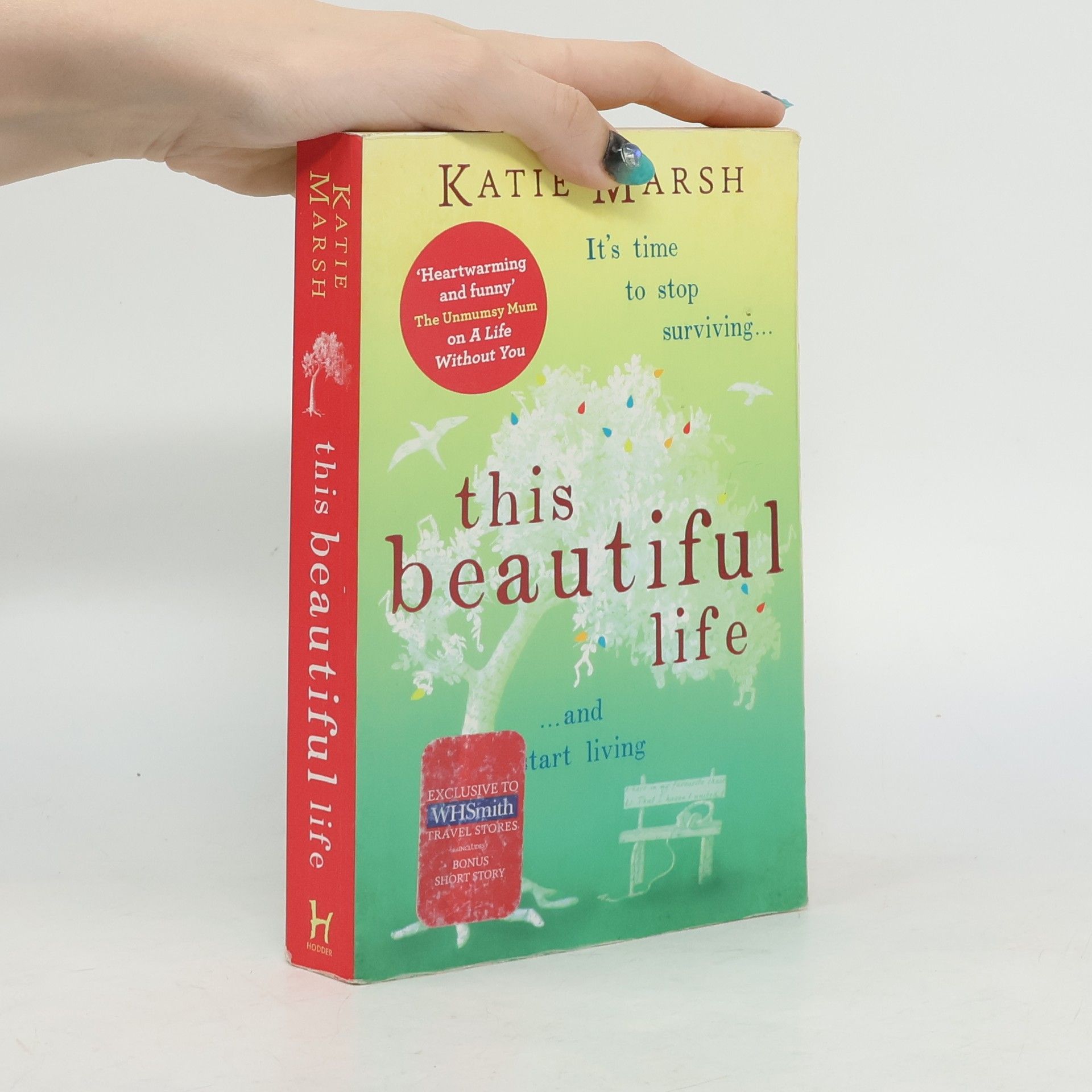 Katie Marsh This Beautiful Life: the emotional and uplifting novel from the #1 bestseller