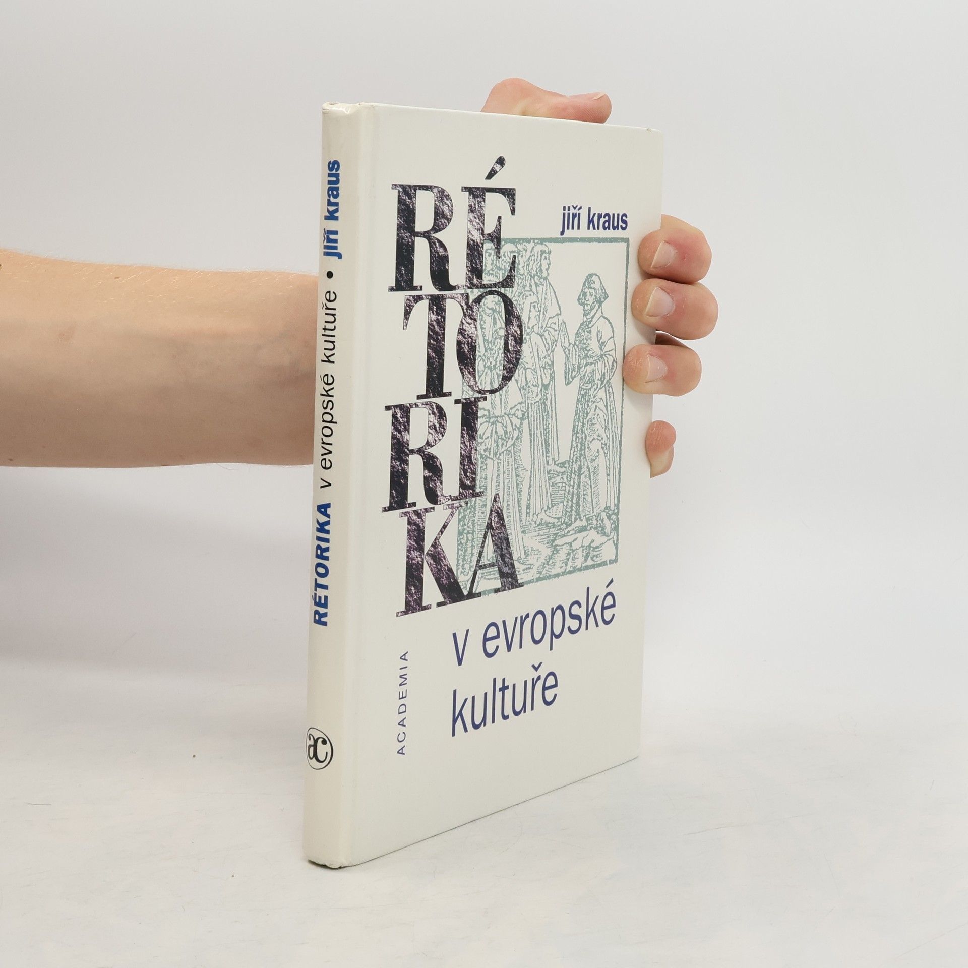 Jiří Kraus Rétorika v evropské kultuře