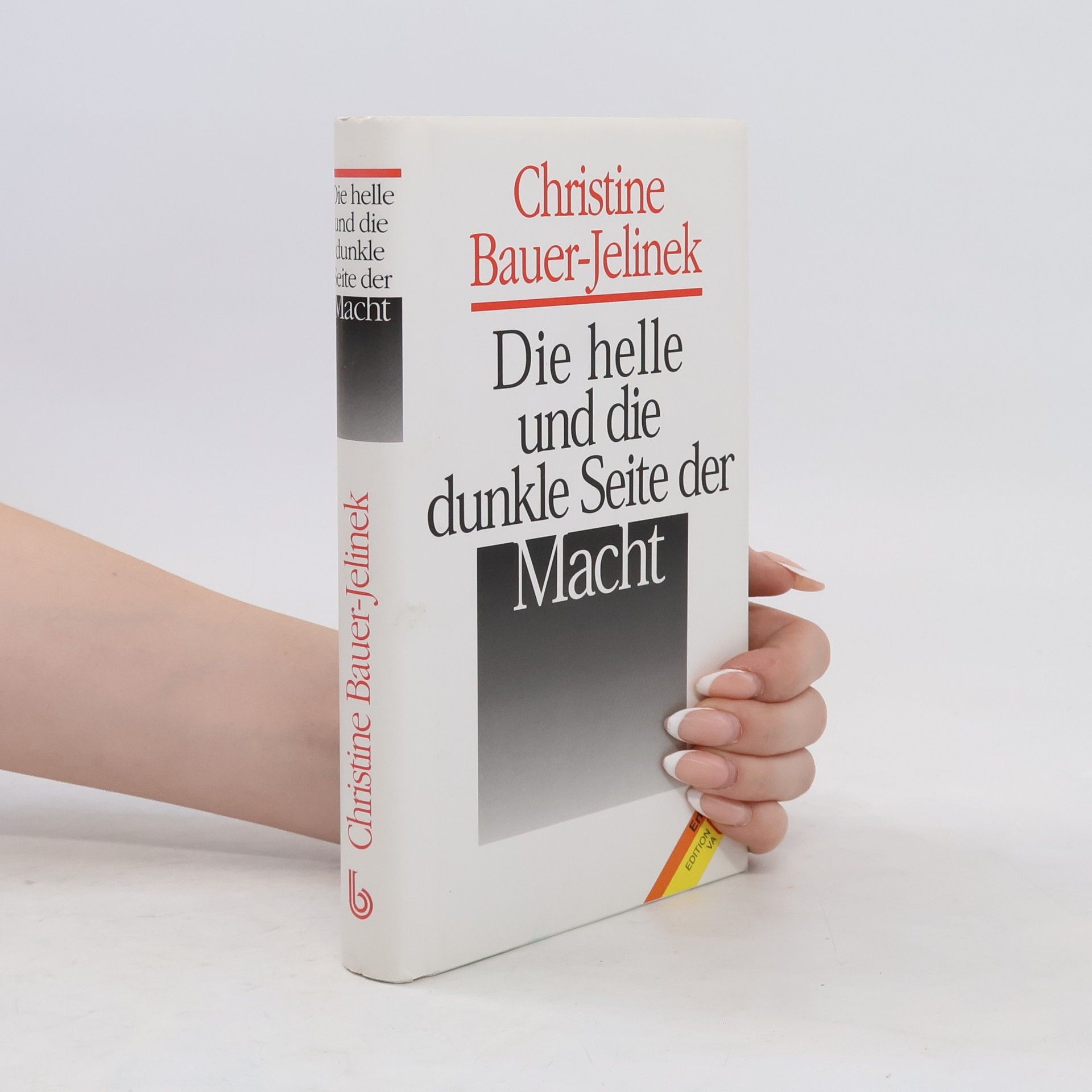 Christine Bauer-Jelinek Die helle und die dunkle Seite der Macht