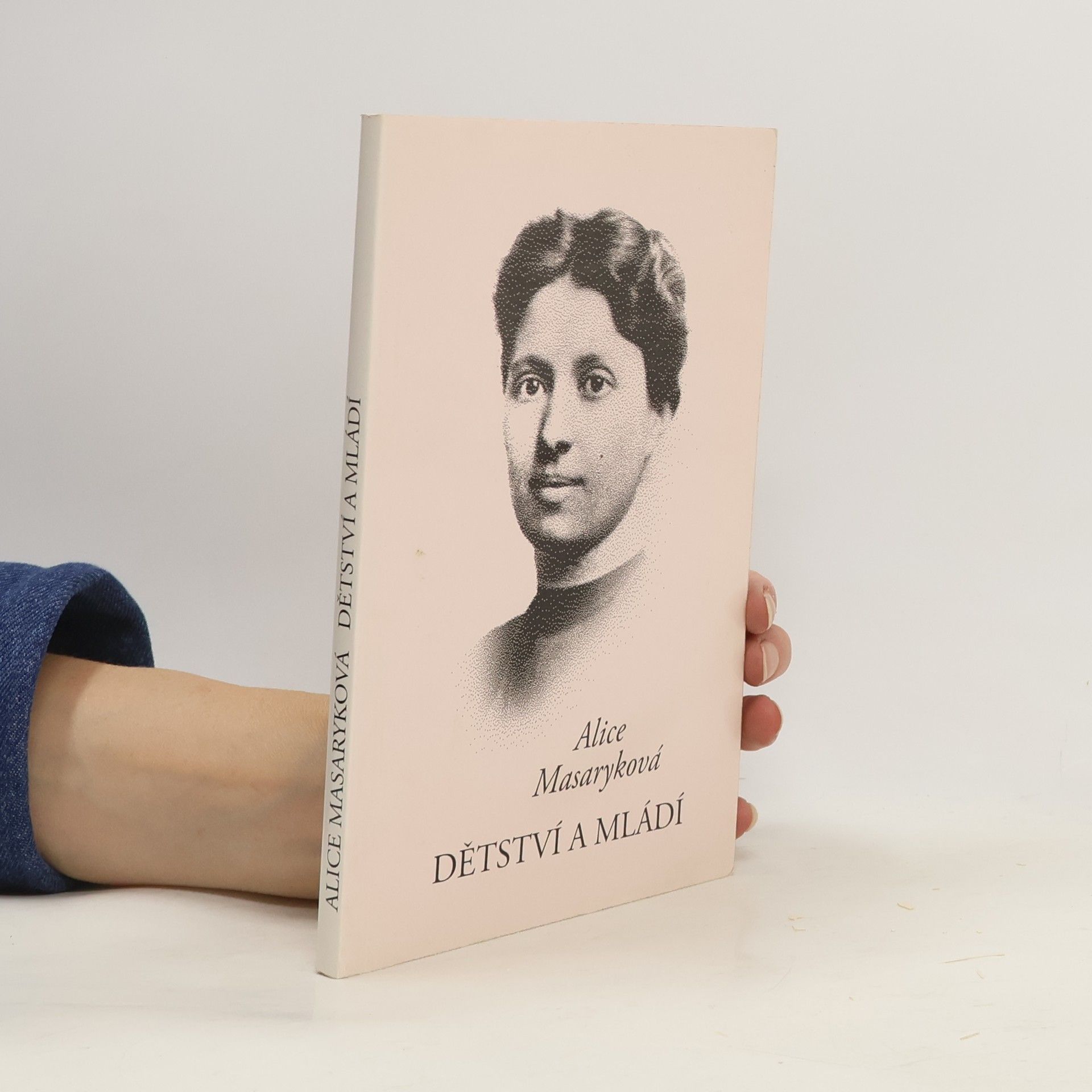 Dr. Alice Masaryková Dětství a mládí : vzpomínky a myšlenky
