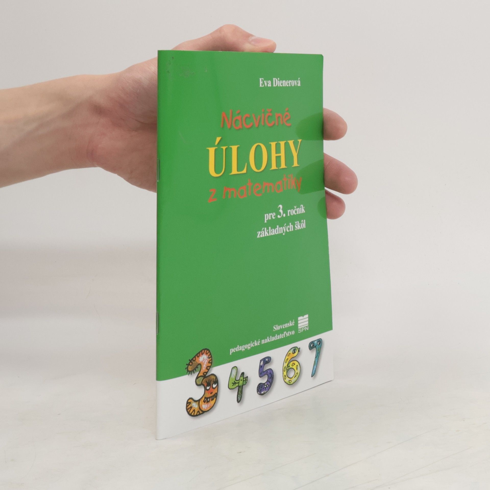 Eva Dienerová Nácvičné úlohy z matematiky pre 3. ročník základných škôl (2.vyd.)