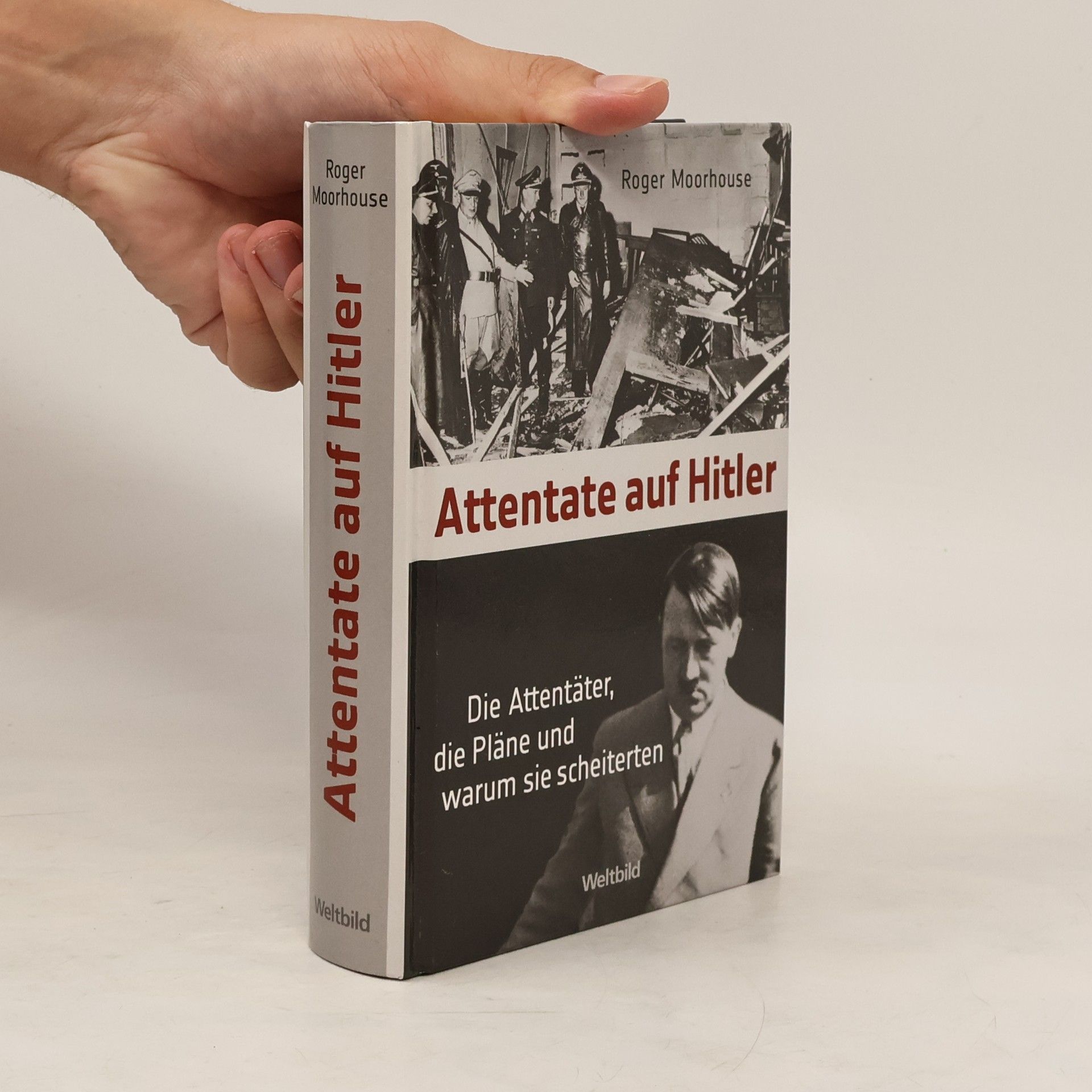 Roger Moorhouse Attentate auf Hitler