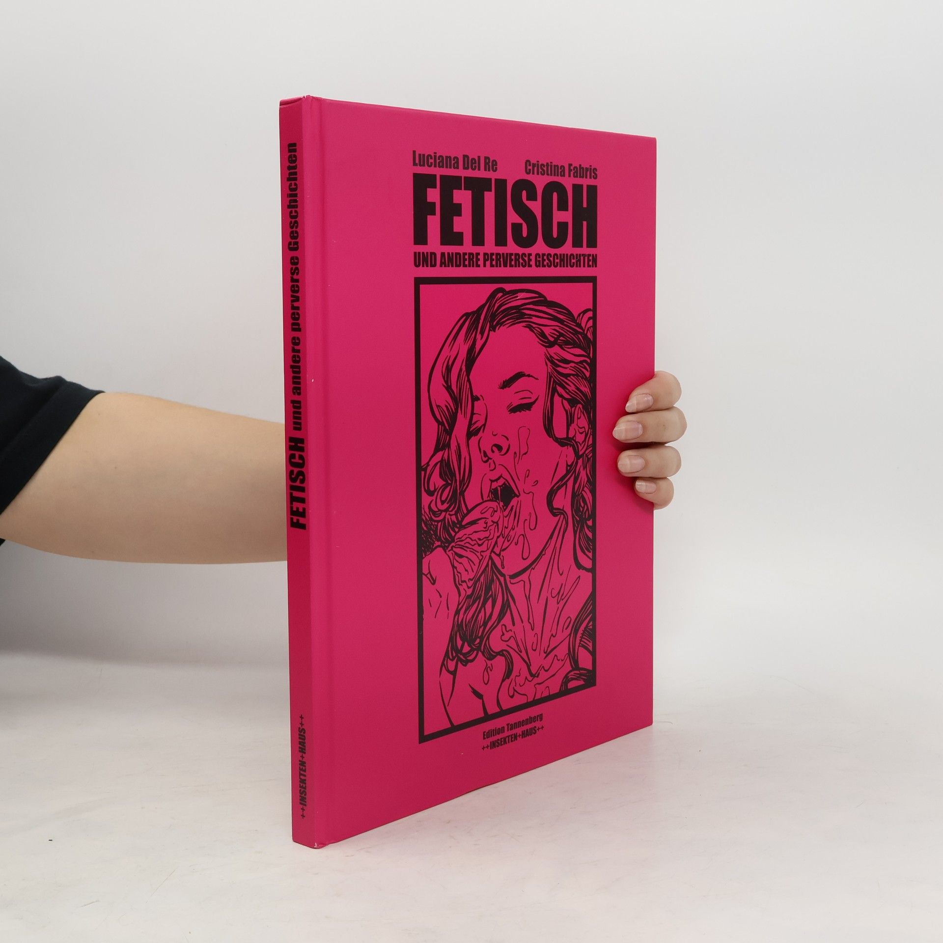 Luciana Del Re Fetisch und andere perverse Geschichten