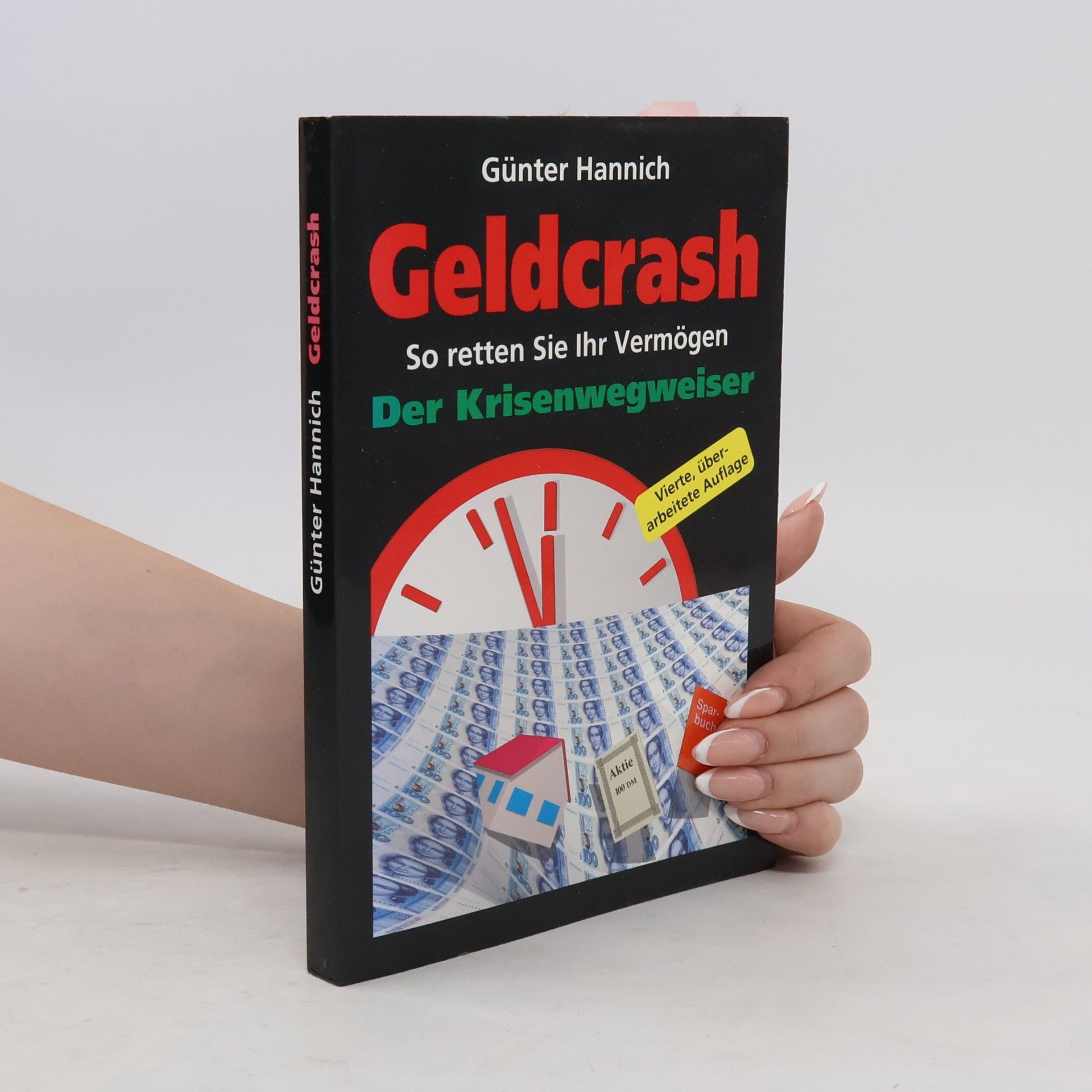 Günter Hannich Geldcrash. So retten Sie Ihr Vermögen - Der Krisenwegweiser