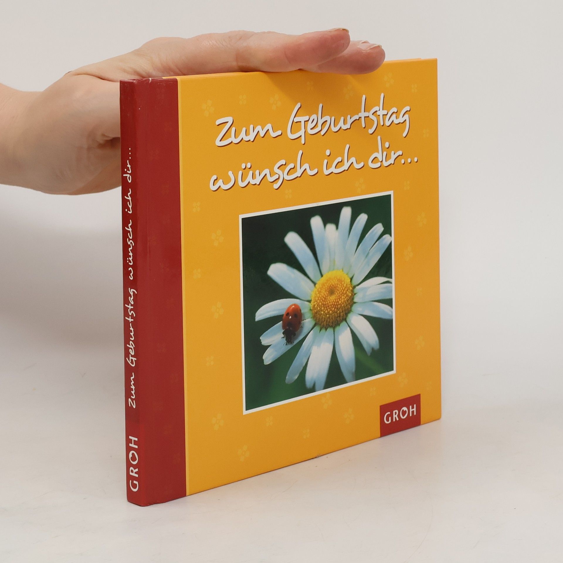 Claudia Meißner Zum Geburtstag wünsch ich dir ...