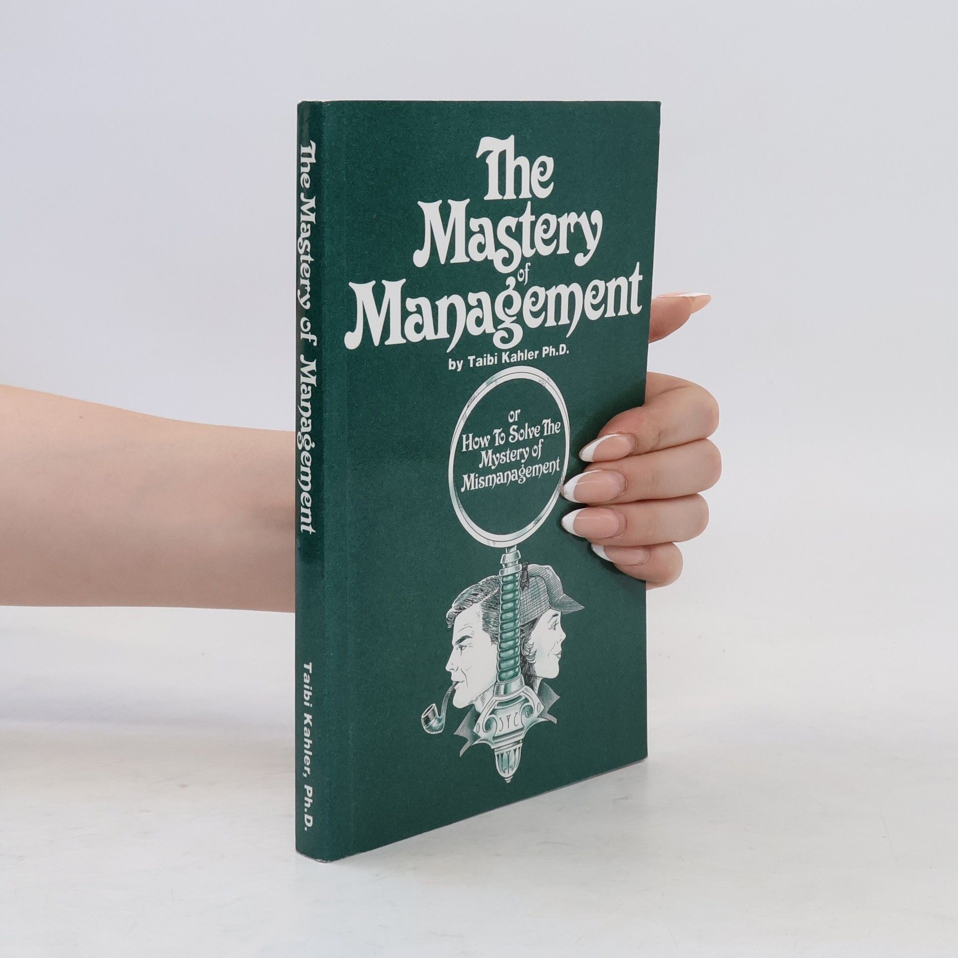 Taibi Kahler The Mastery of Management