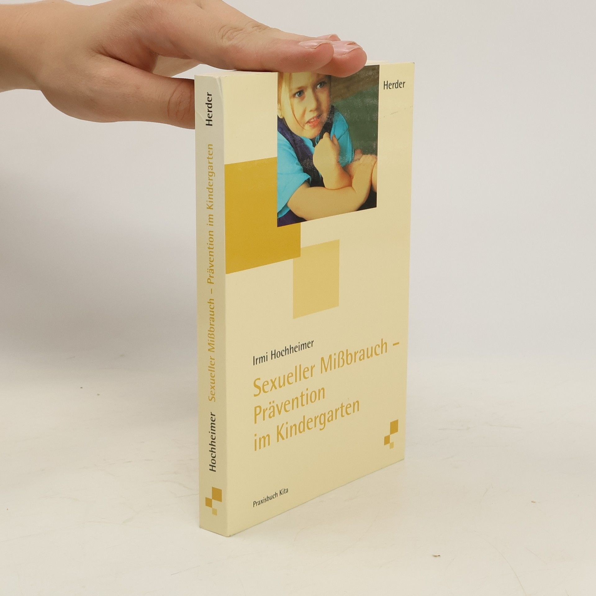 Irmi Hochheimer Sexueller Mißbrauch - Prävention im Kindergarten