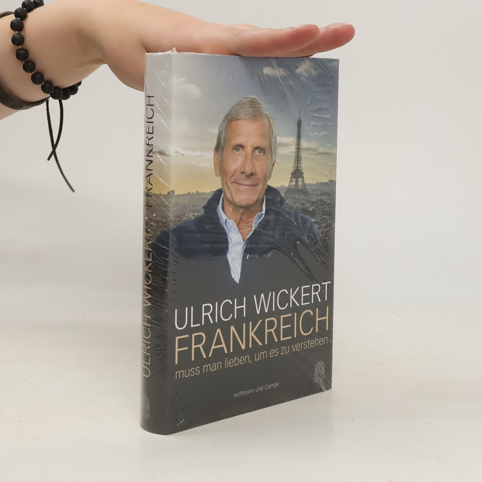Ulrich Wickert Frankreich muss man lieben, um es zu verstehen