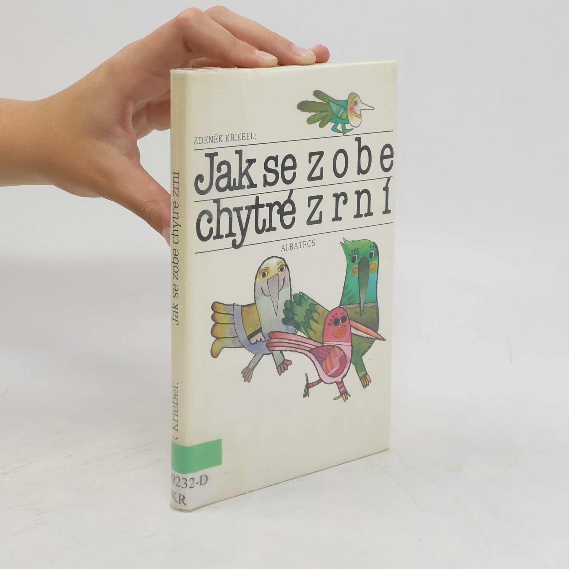 Zdeněk Kriebel Jak se zobe chytré zrní