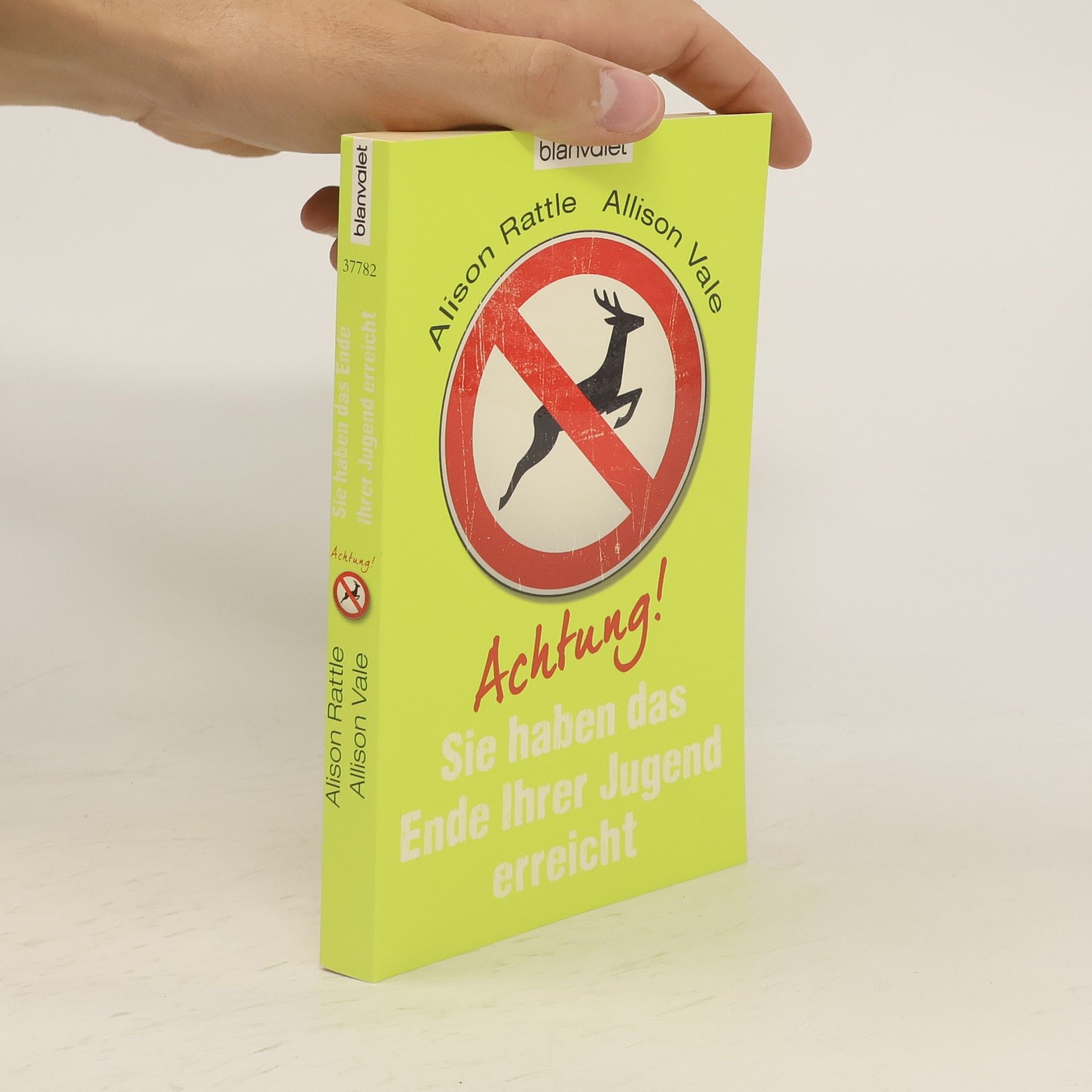 Alison Rattle Achtung, Sie haben das Ende Ihrer Jugend erreicht