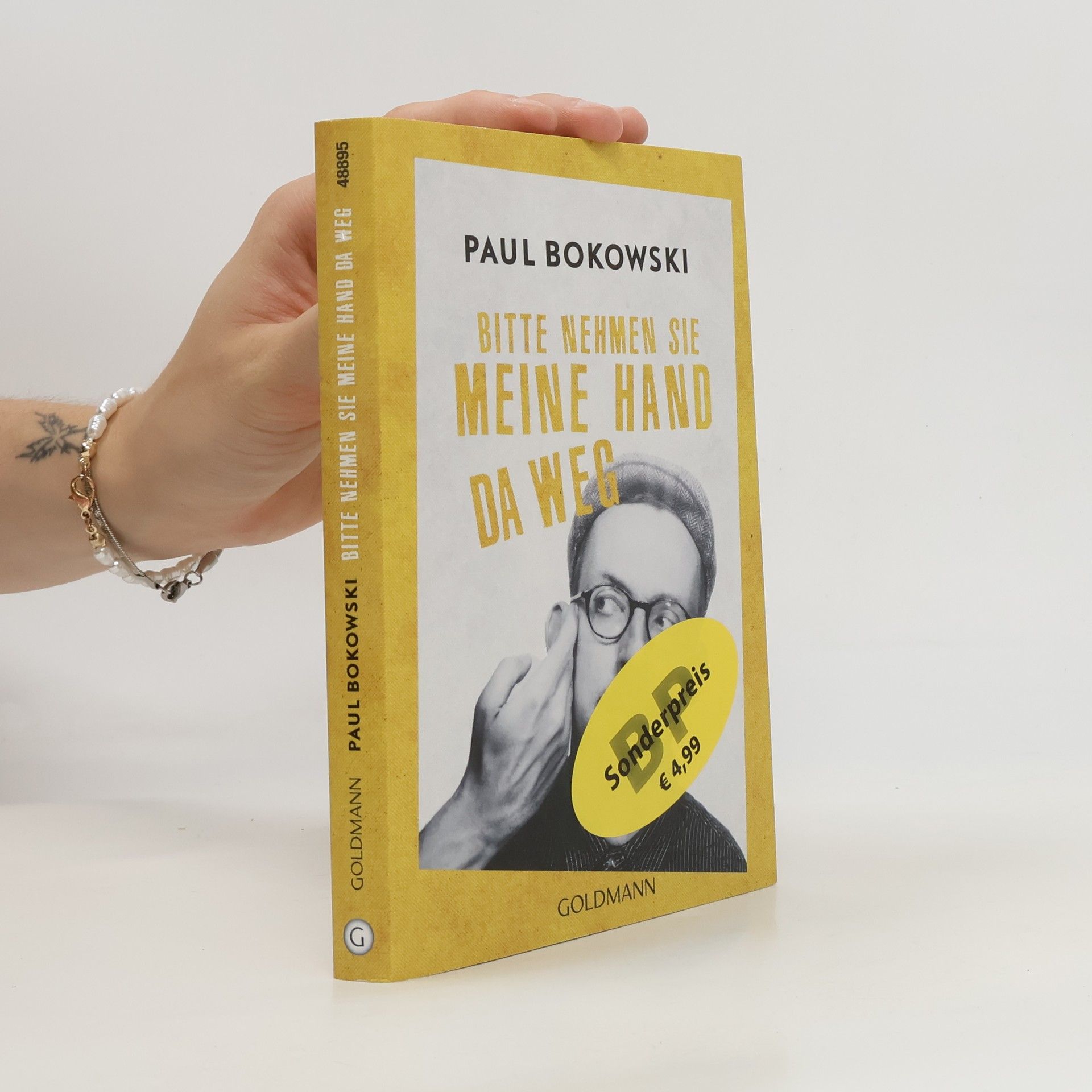 Paul Bokowski Bitte nehmen Sie meine Hand da weg
