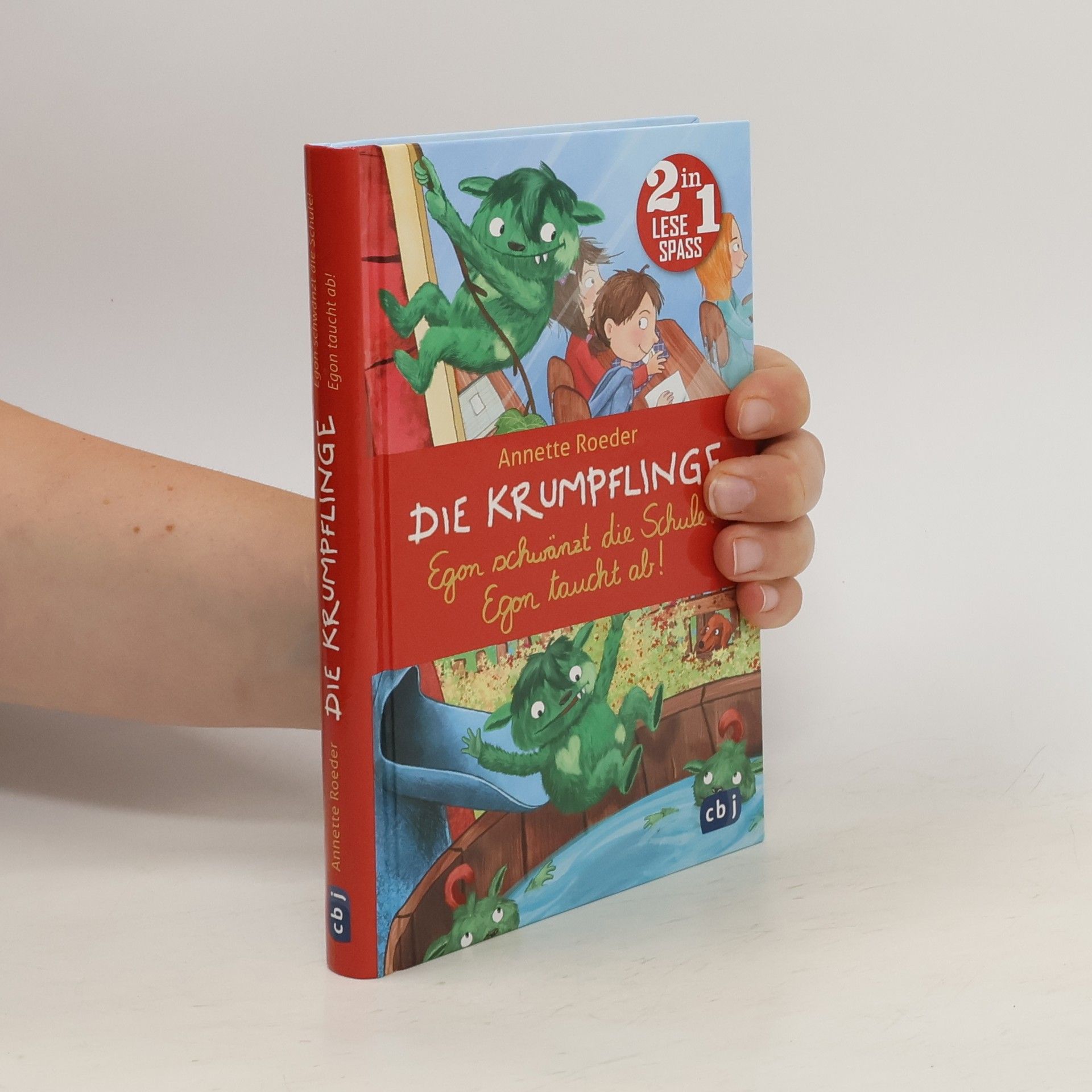 Annette Roeder Die Krumpflinge: Egon schwänzt die Schule! Egon taucht ab!