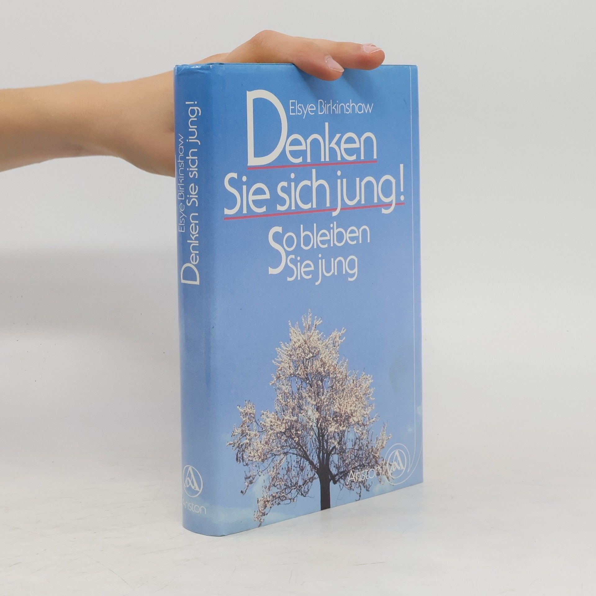 Elsye Birkinshaw Denken Sie sich jung!