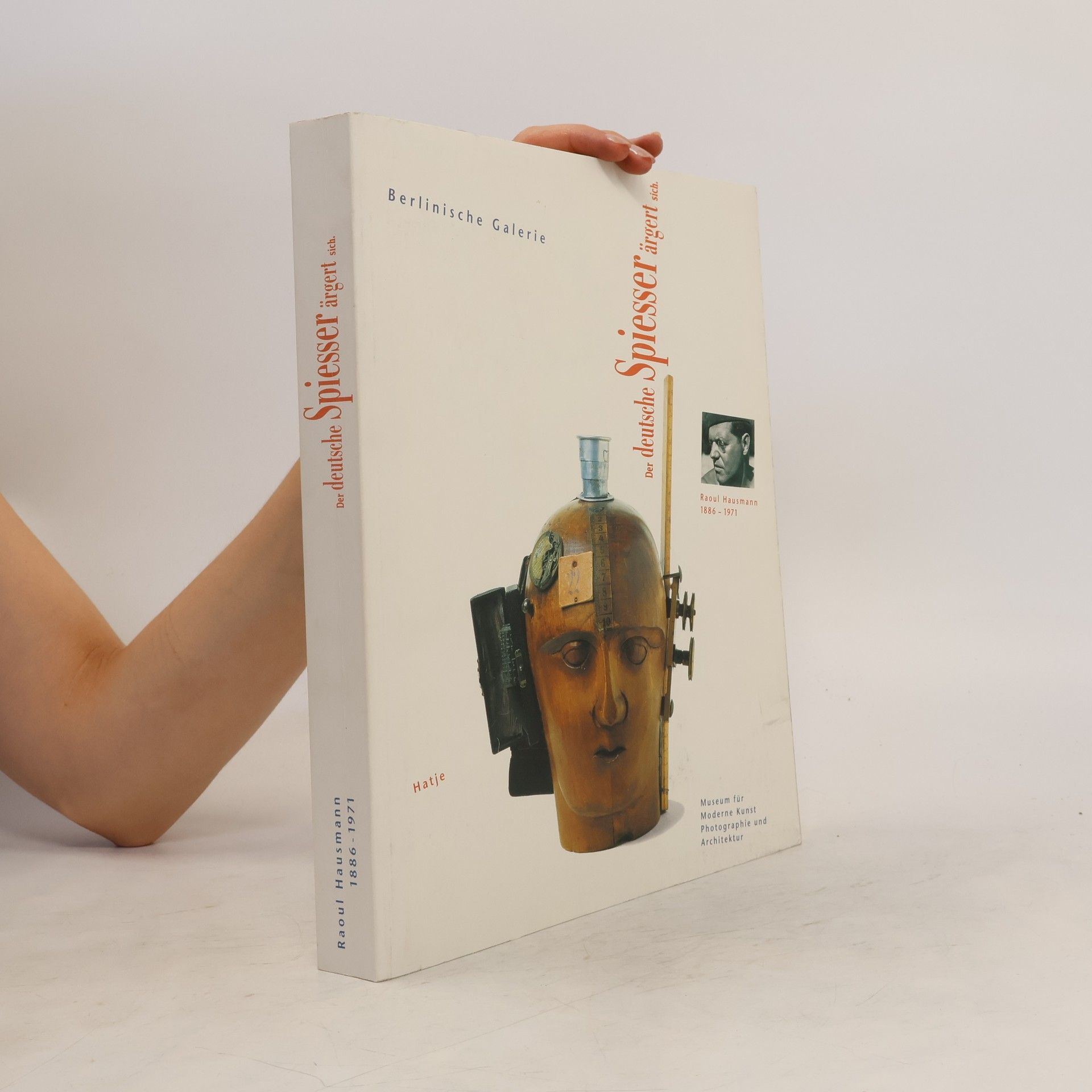 Raoul Hausmann Der deutsche Spiesser ärgert sich.