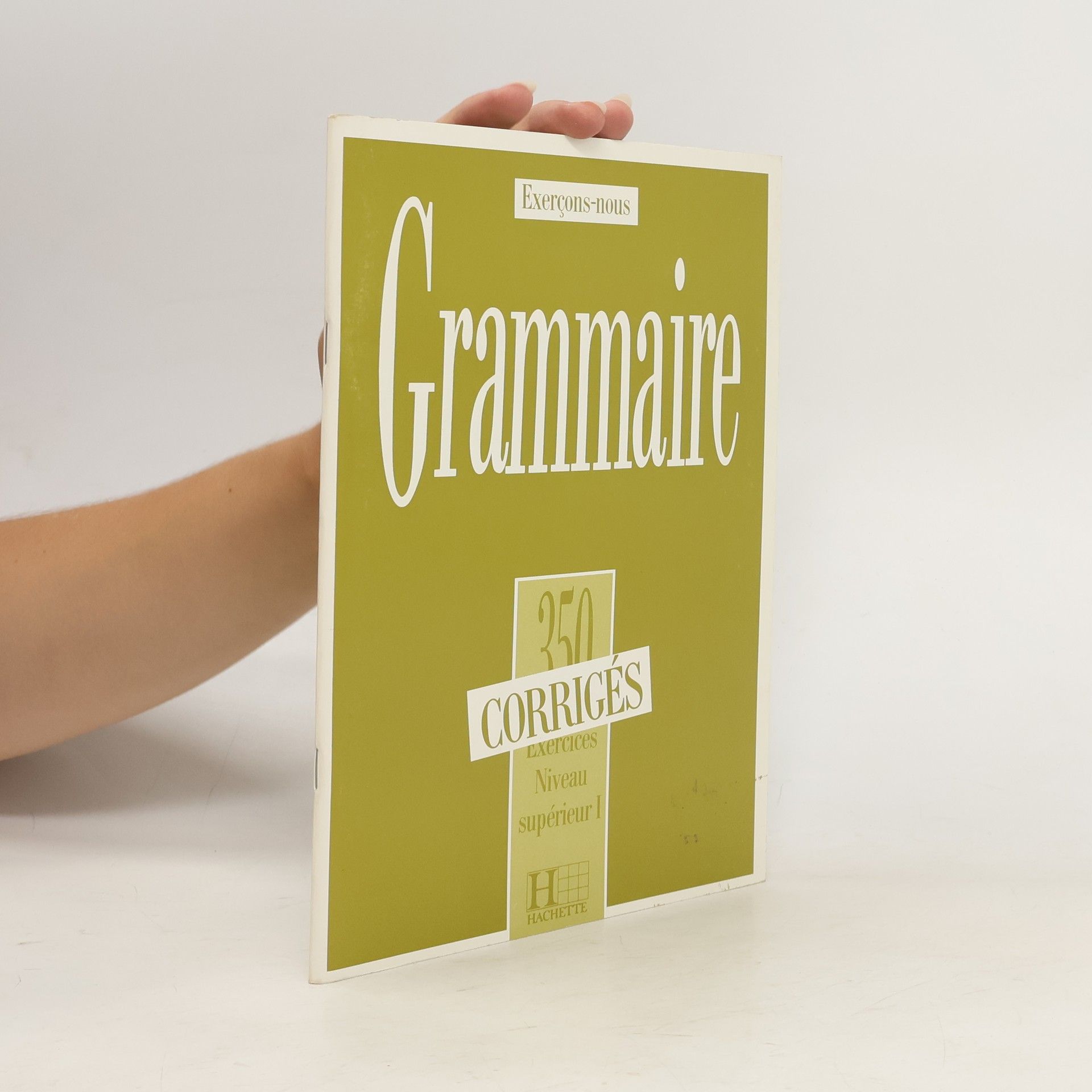 J. Cadiot Cueilleron Grammaire : 350 exercices. Niveau supérieur 1