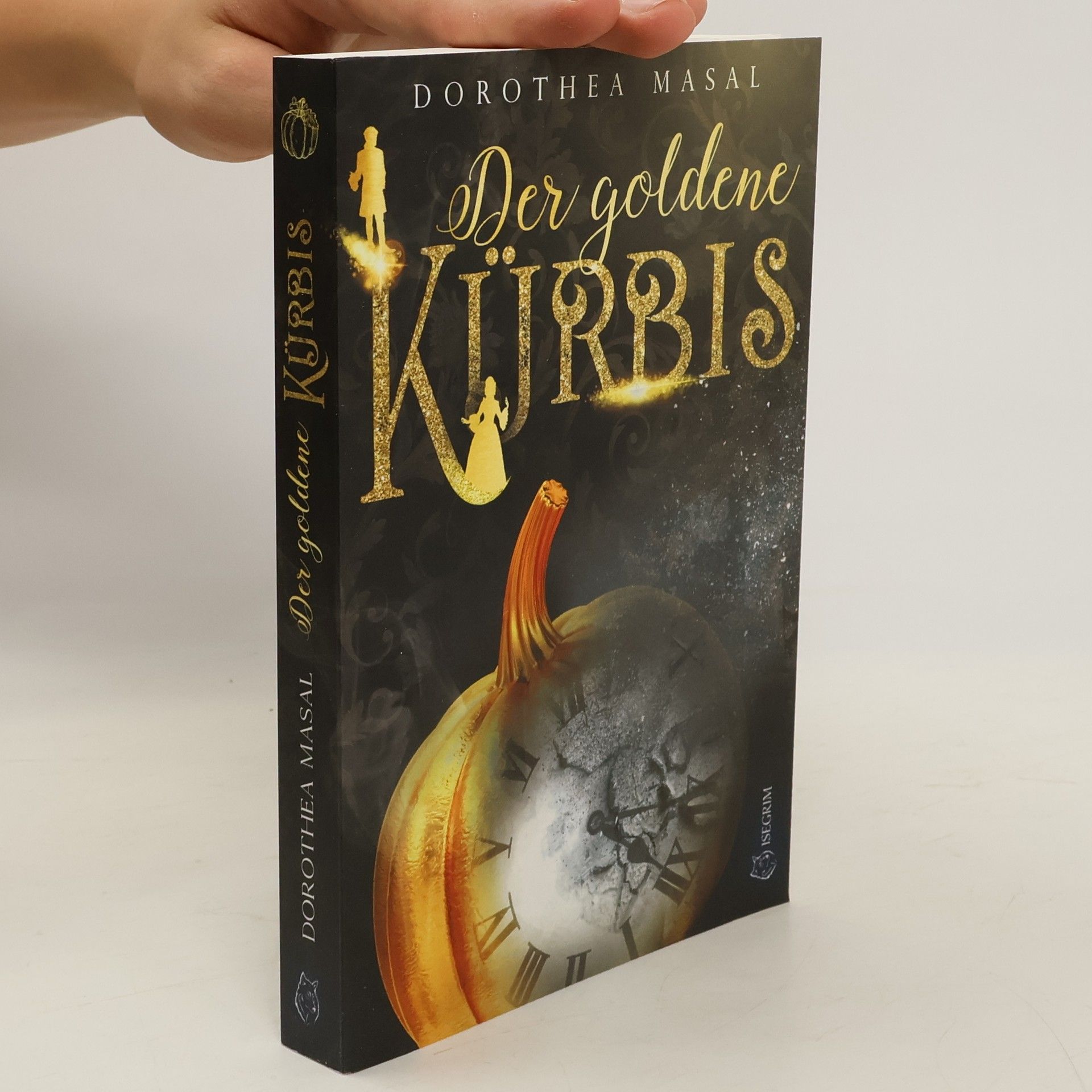 Dorothea Masal Der goldene Kürbis