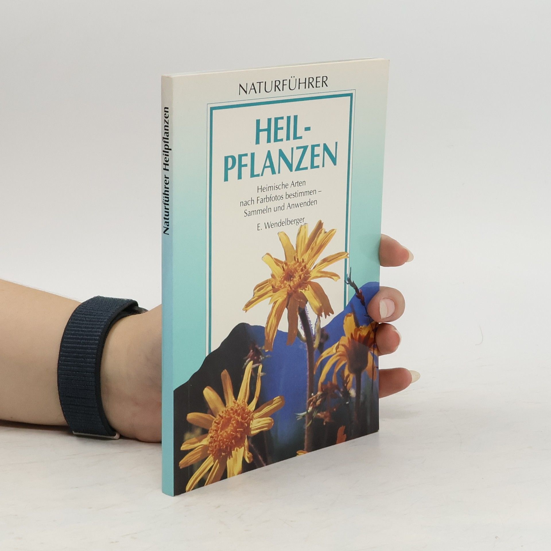 Elfrune Wendelberger Heilpflanzen