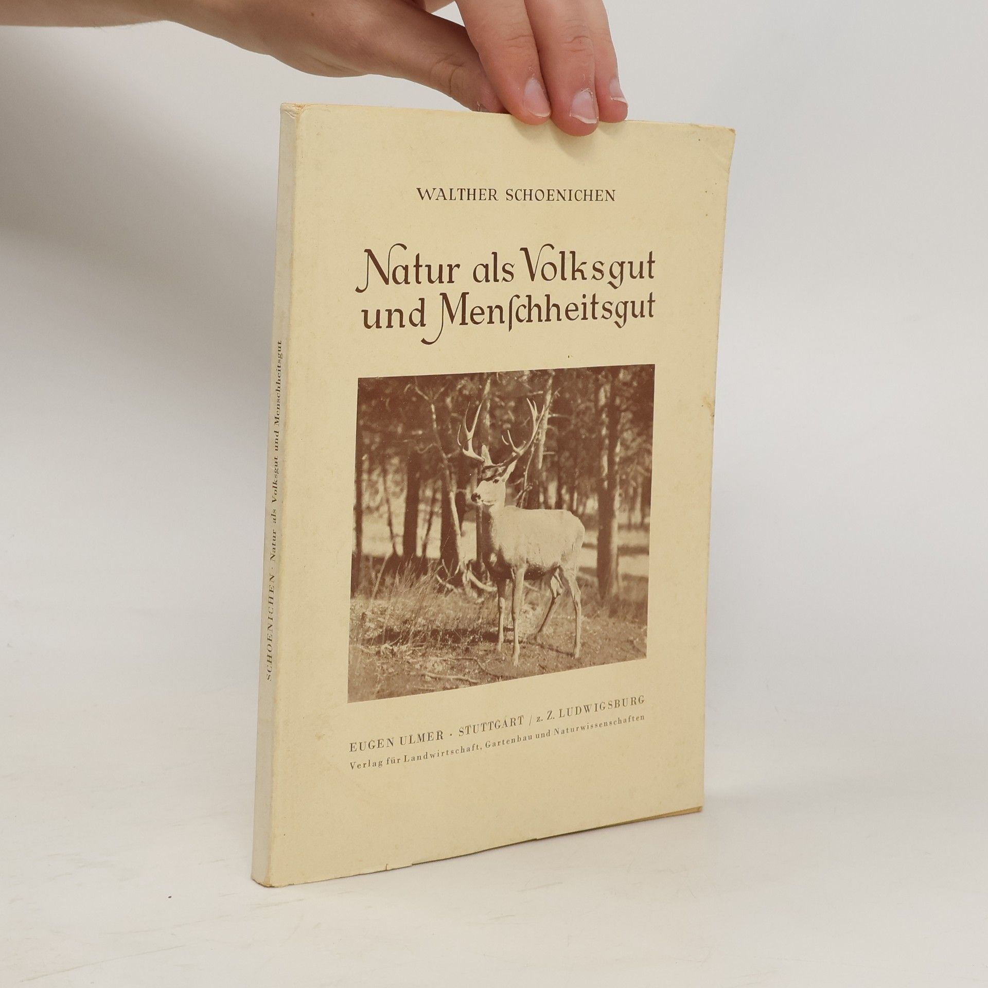 Walther Schoenichen Natur als Volksgut und Menschheitsgut