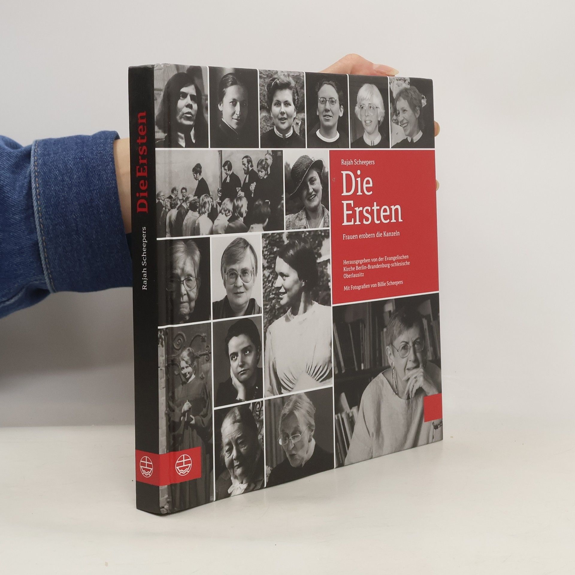 Rajah Scheepers Die Ersten. Frauen erobern die Kanzeln. Mit Fotografien von Billie Scheepers
