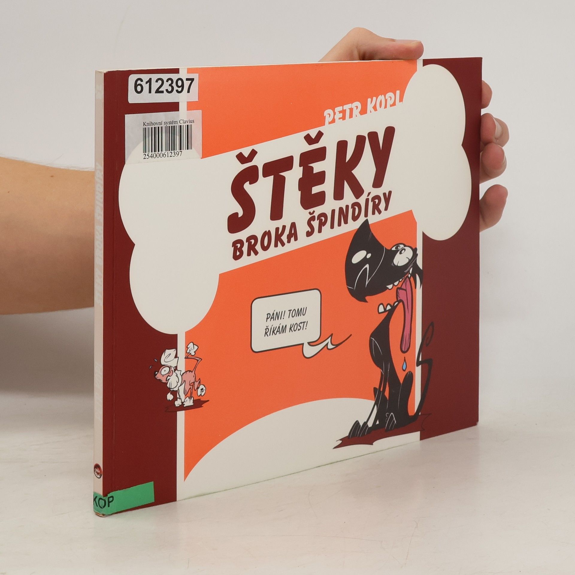 Petr Kopl Štěky Broka Špindíry