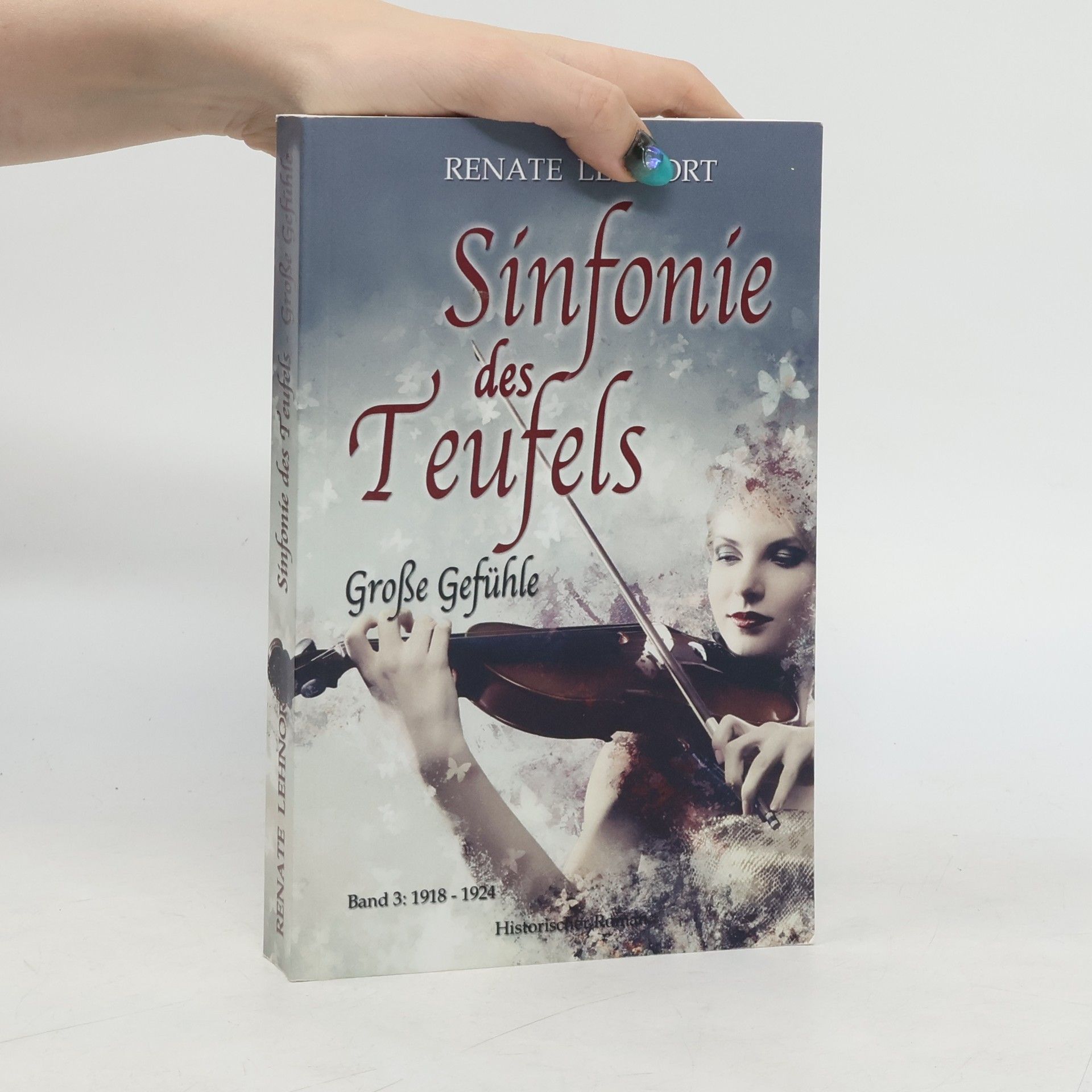 Renate Lehnort Sinfonie des Teufels. Große Gefühle