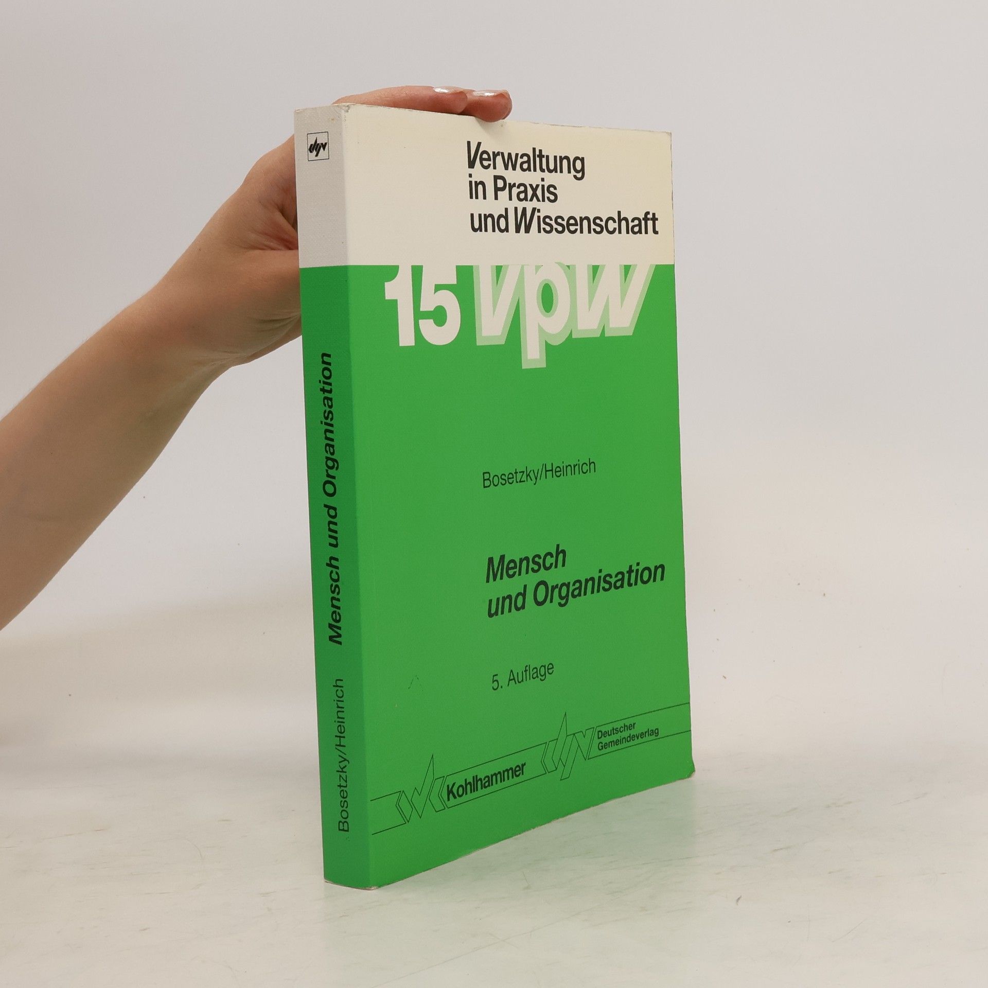 Horst Bosetzky Mensch und Organisation