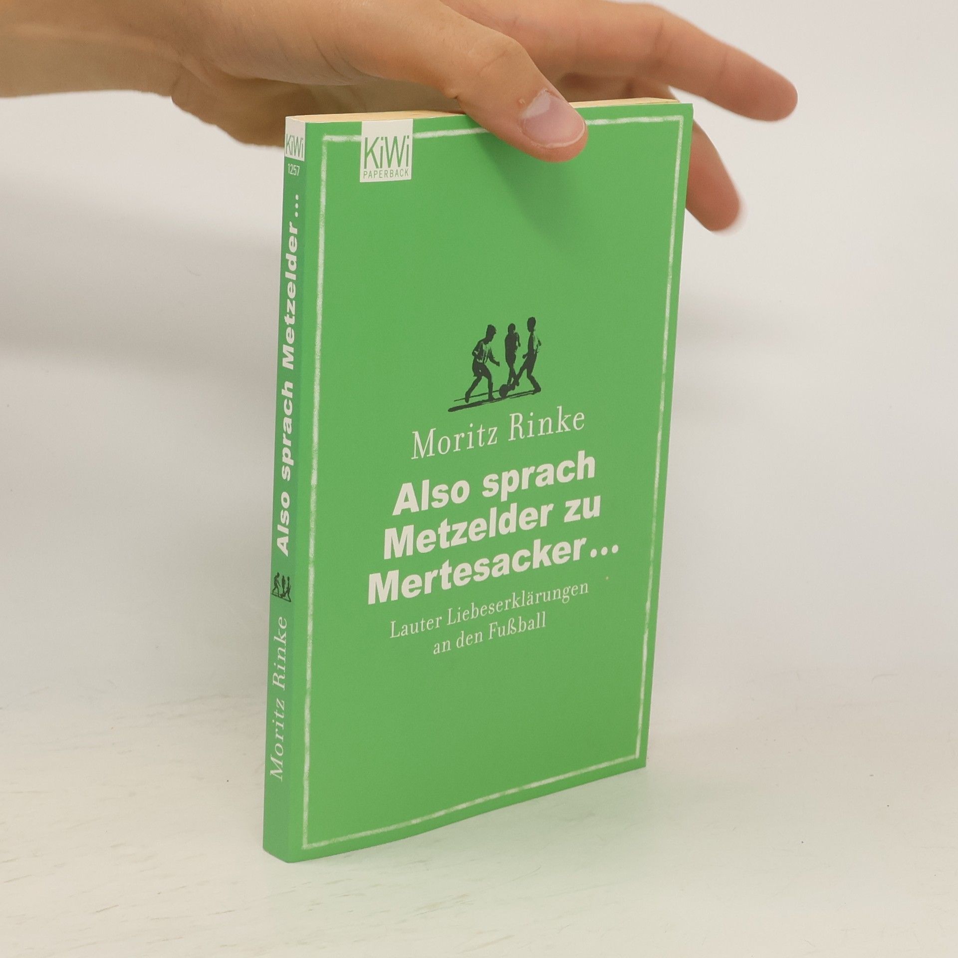 Moritz Rinke Also sprach Metzelder zu Mertesacker …