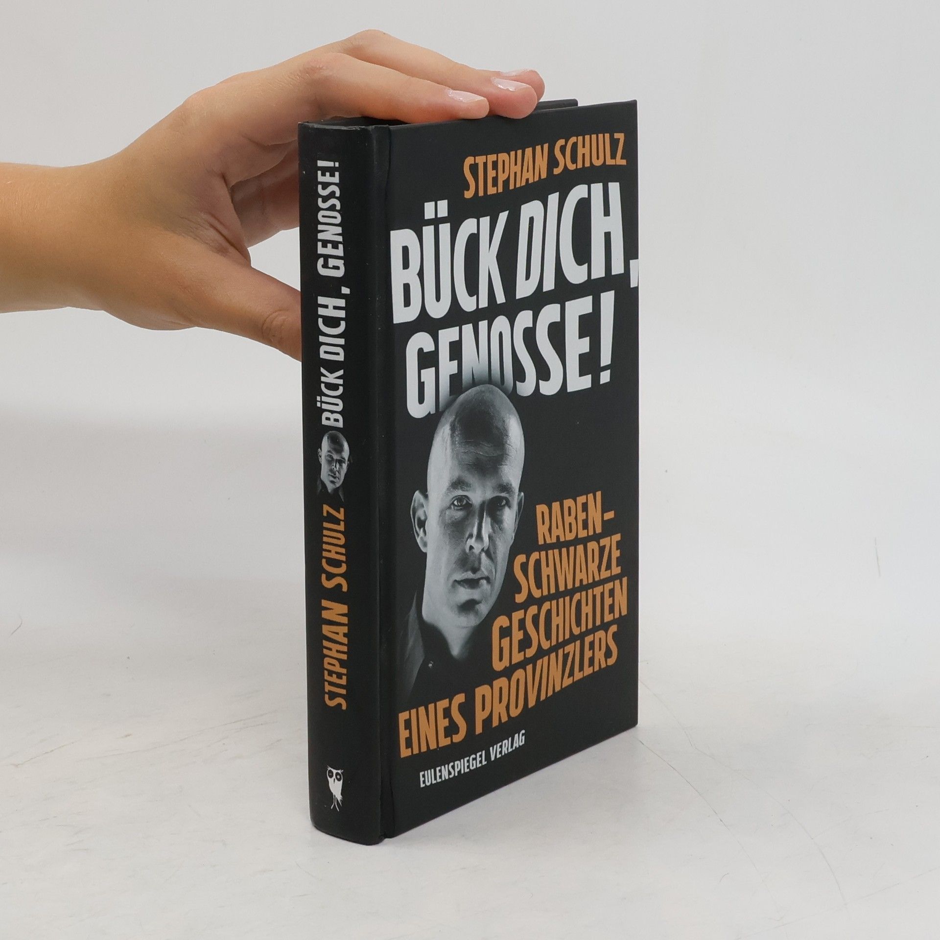 Stephan Schulz Bück dich, Genosse!