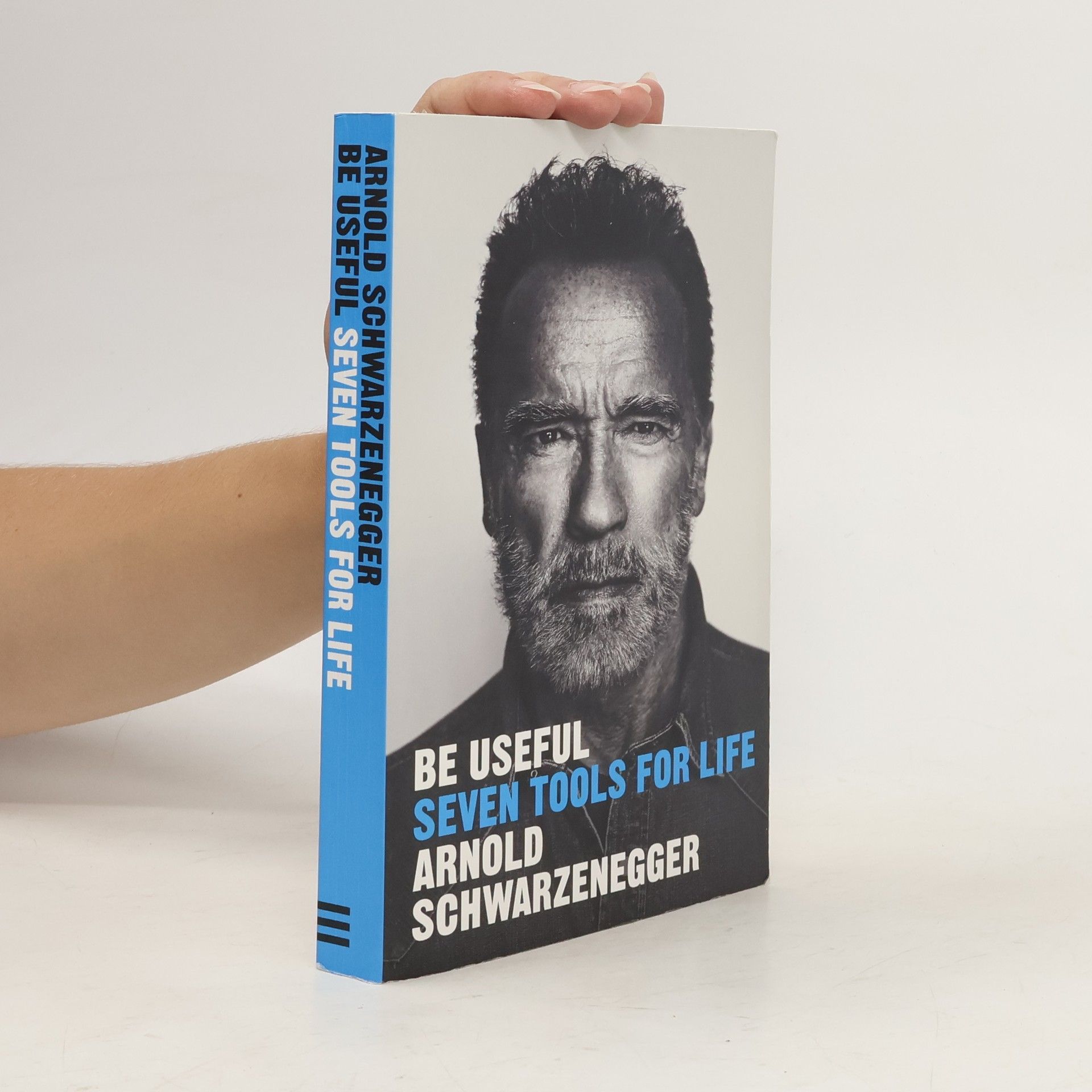 Arnold Schwarzenegger Be Useful