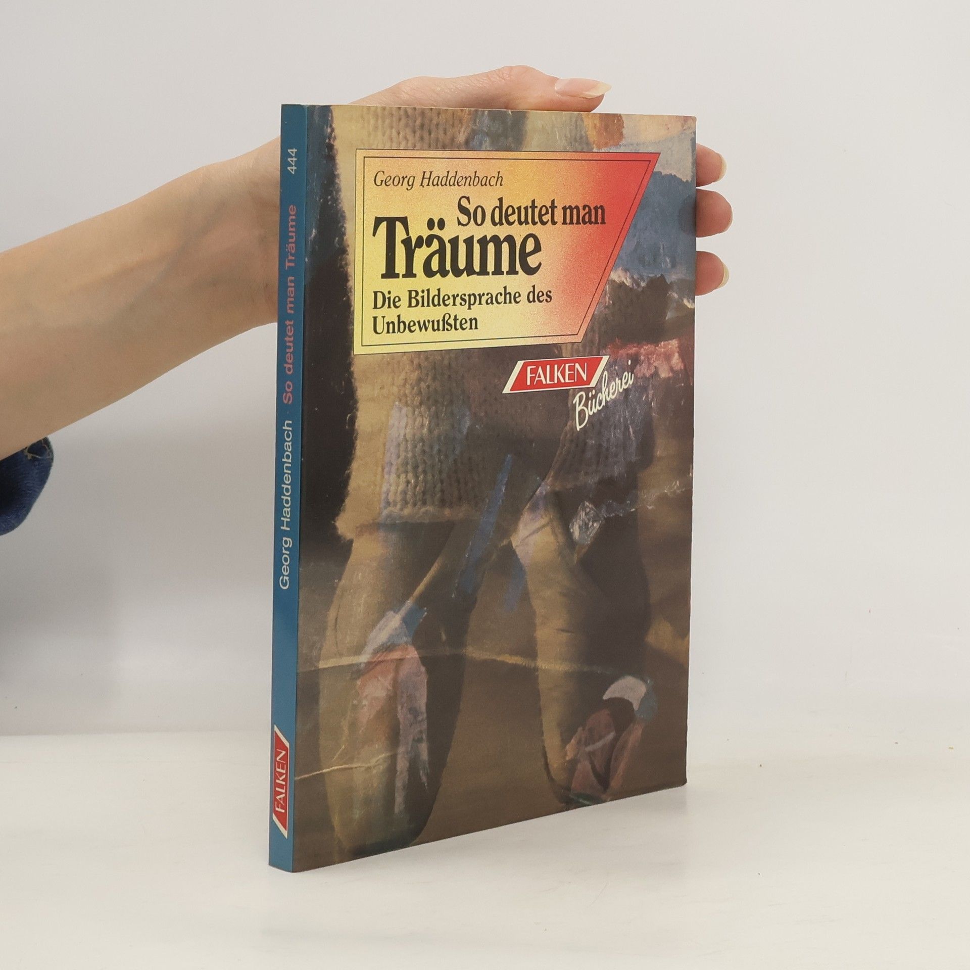 Georg Haddenbach So deutet man Träume. Die Bildersprache des Unbewussten