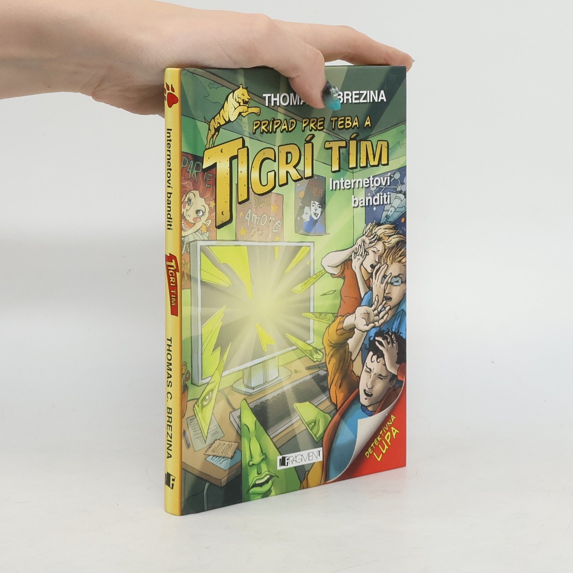 Thomas Brezina Internetoví banditi - Prípad pre Teba a tigrí tím