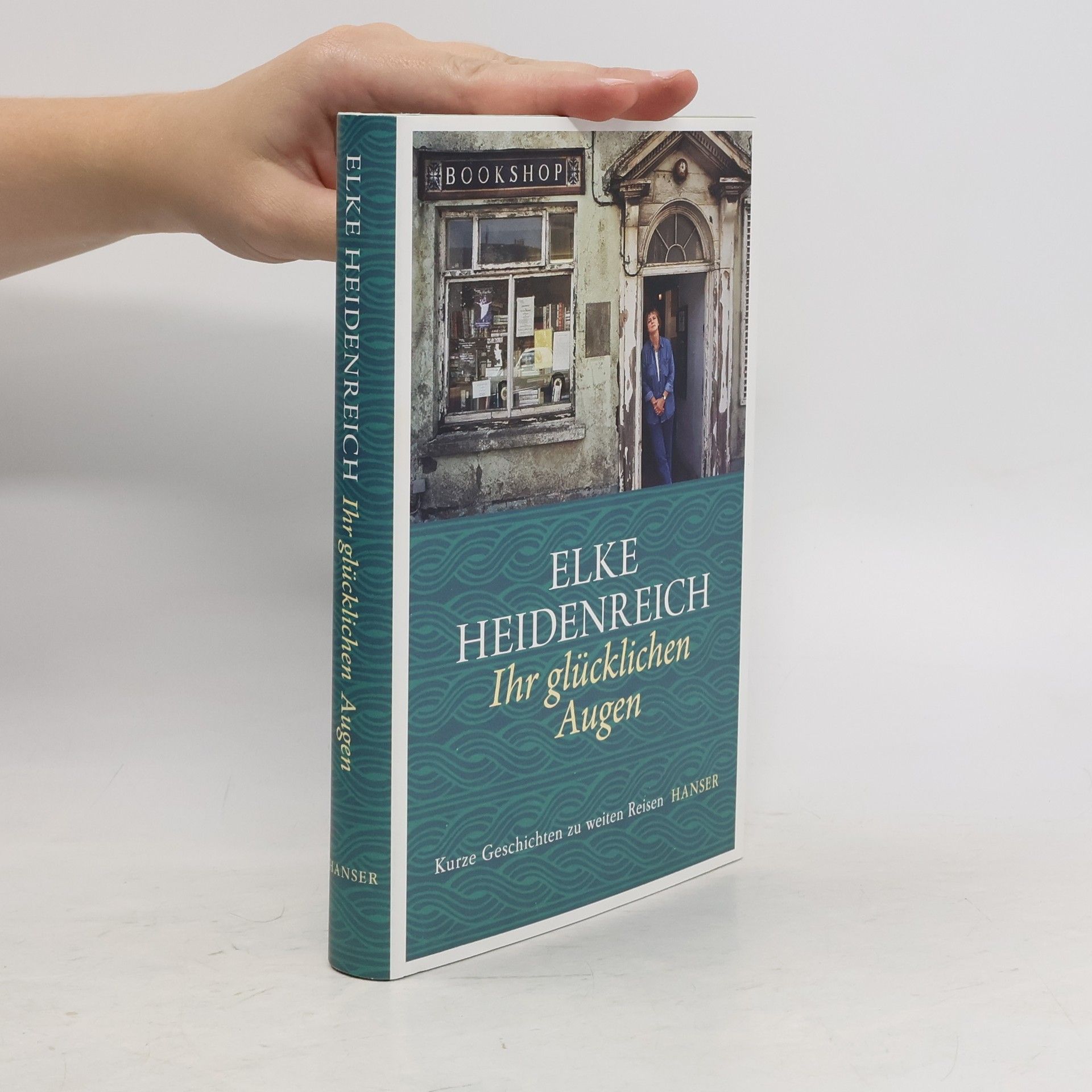 Elke Heidenreich Ihr glücklichen Augen