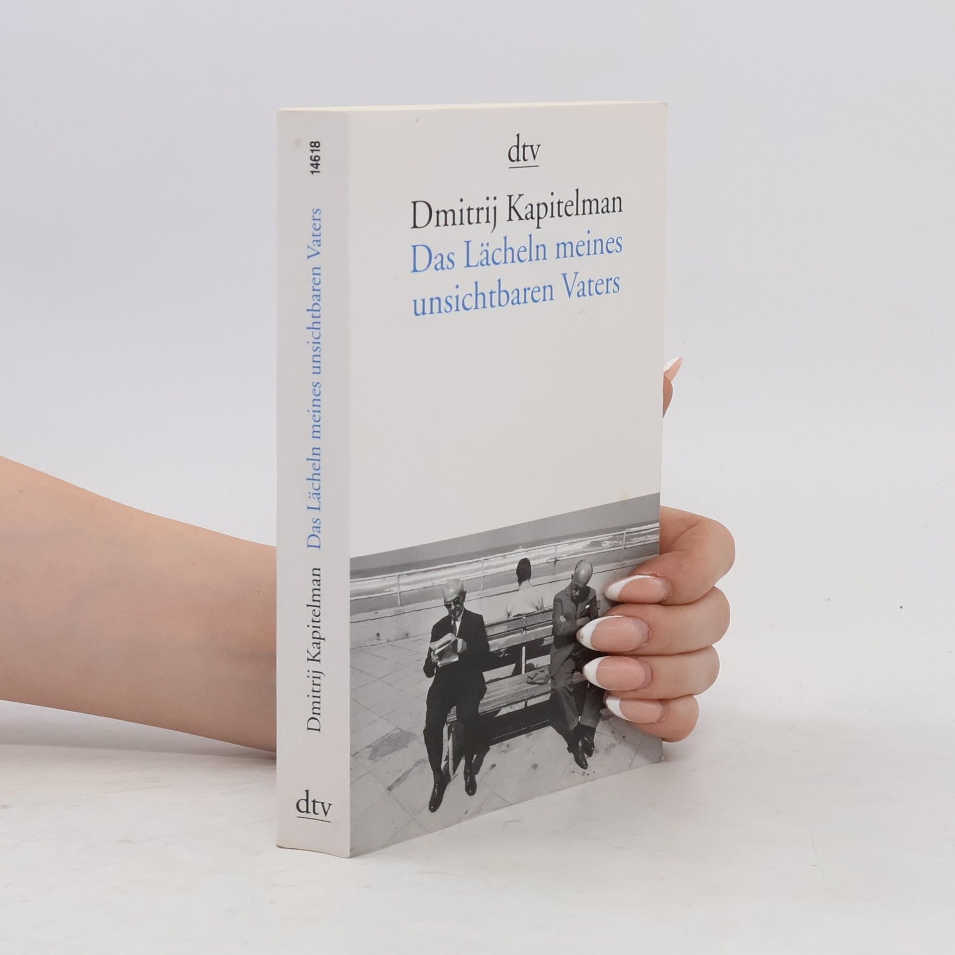 Dmitrij Kapitelman Das Lächeln meines unsichtbaren Vaters