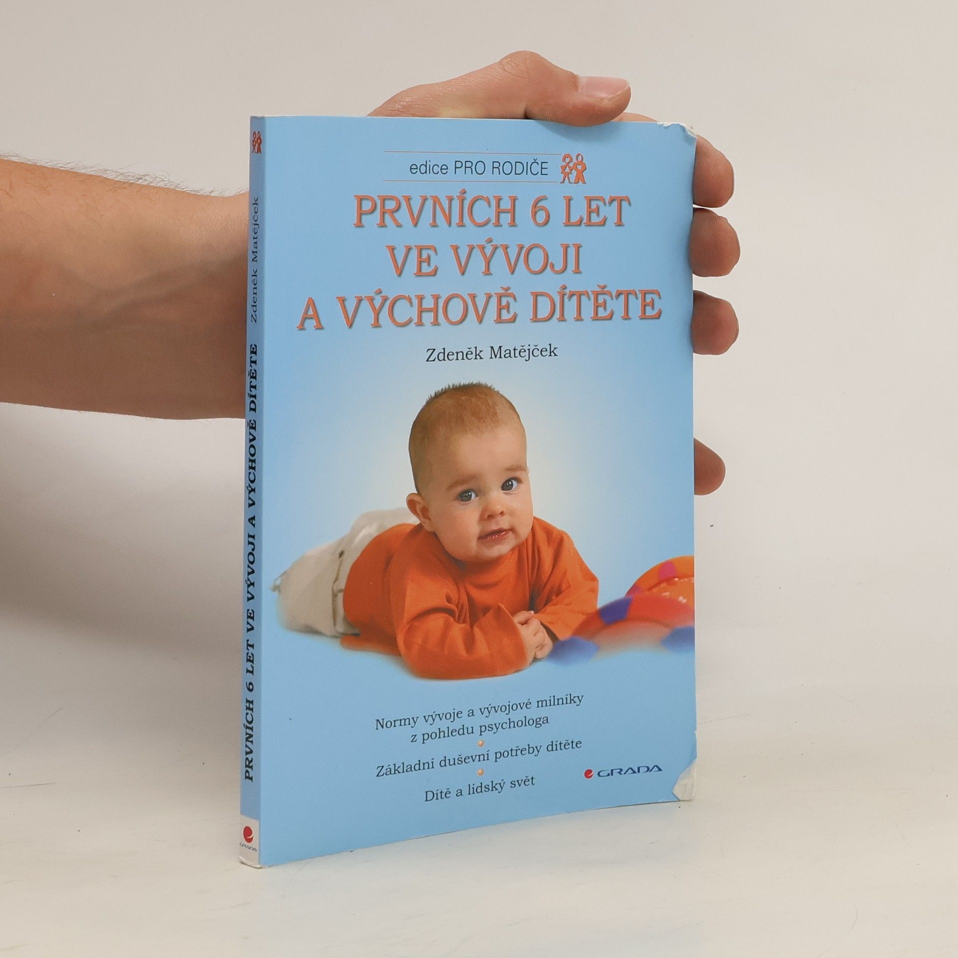 Zdeněk Matějček Prvních 6 let ve vývoji a výchově dítěte