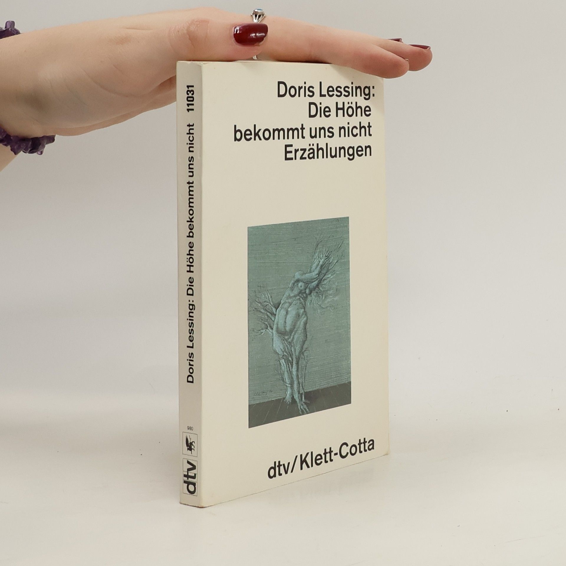 Doris Lessing Die Höhe bekommt uns nicht