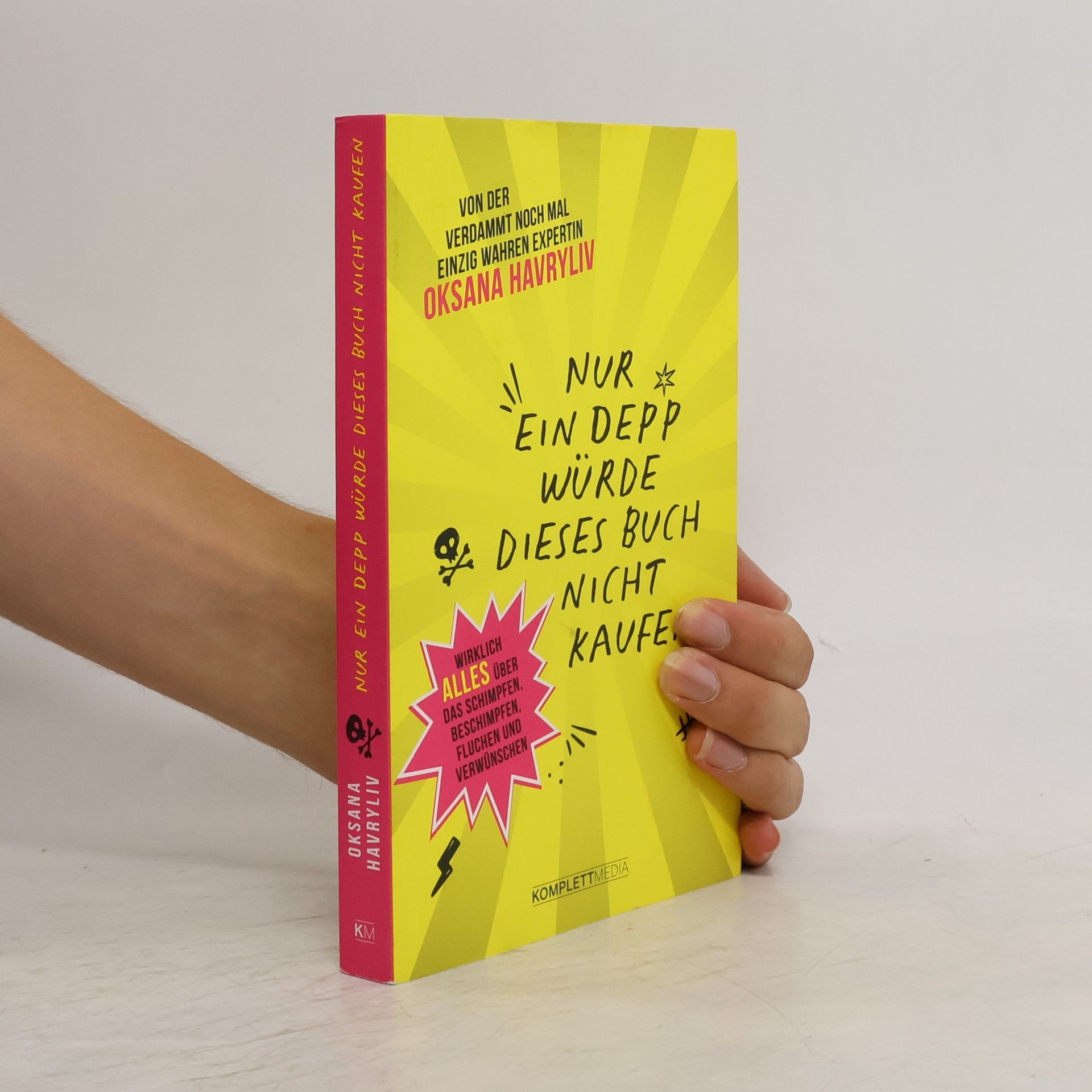 Oksana Havryliv Nur ein Depp würde dieses Buch nicht kaufen