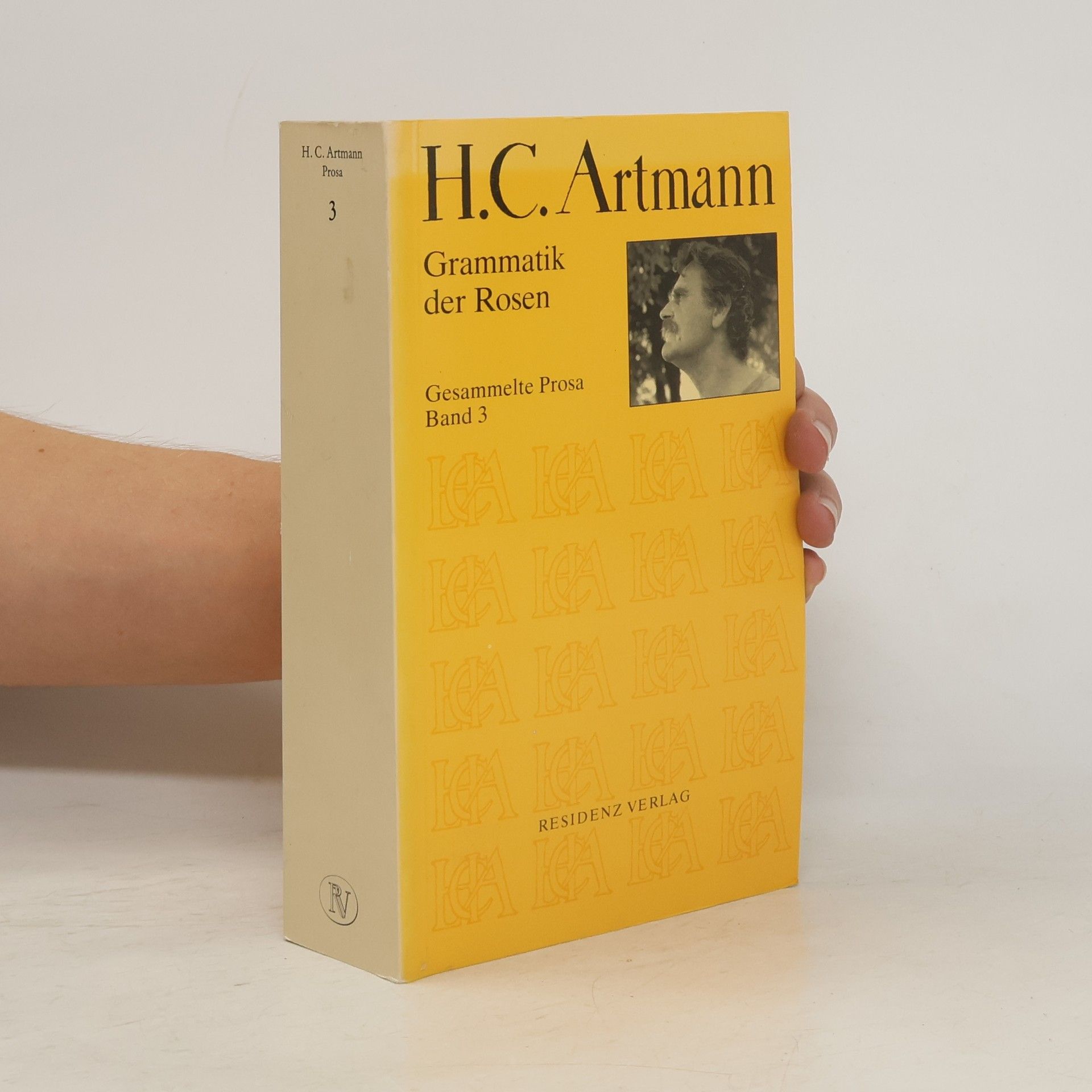 H. C. Artmann Grammatik der Rosen: gesammelte Prosa. Band 3