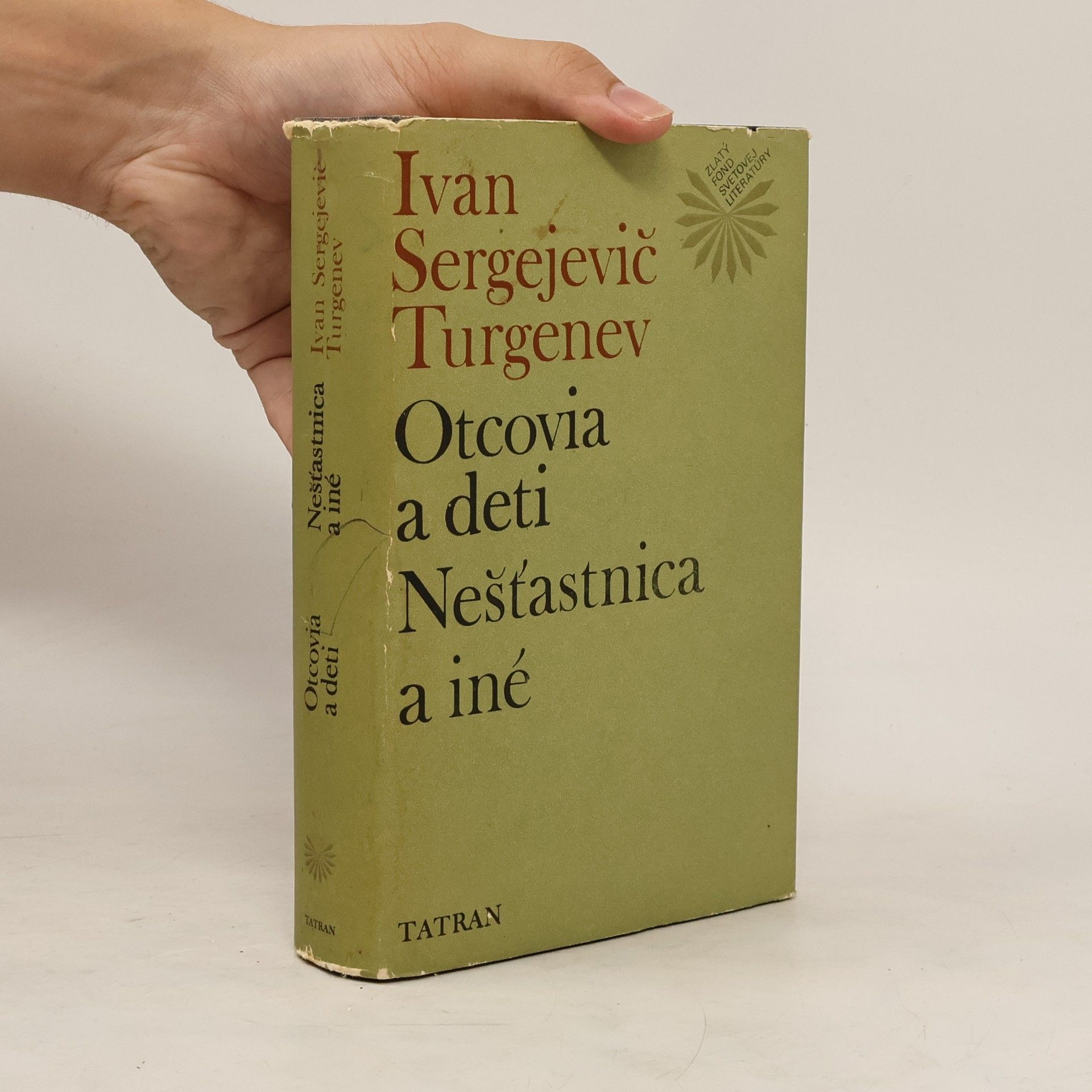 Ivan Sergejevič Turgenev Otcovia a deti. Nešťastnica a iné.