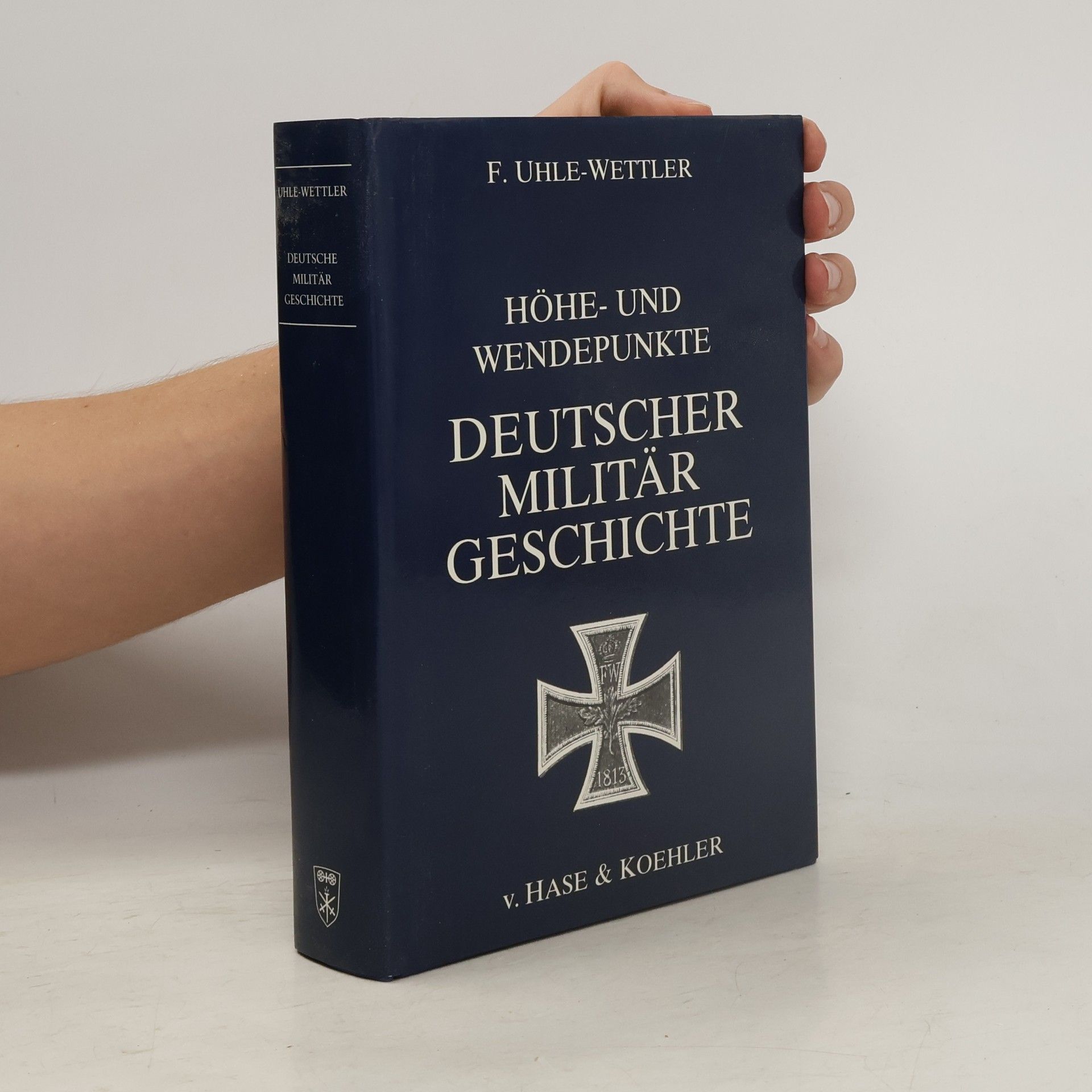 Franz Uhle Wettler Höhe- und Wendepunkte deutscher Militärgeschichte