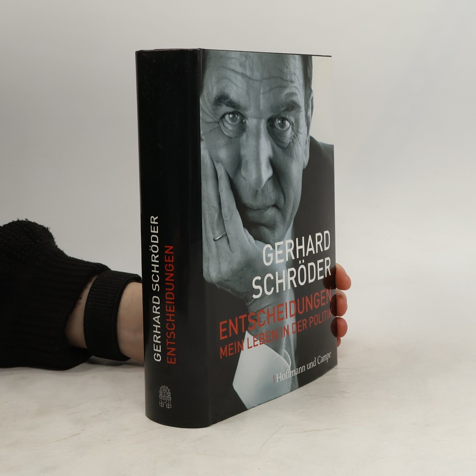 Gerhard Schröder Entscheidungen. Mein Leben in der Politik
