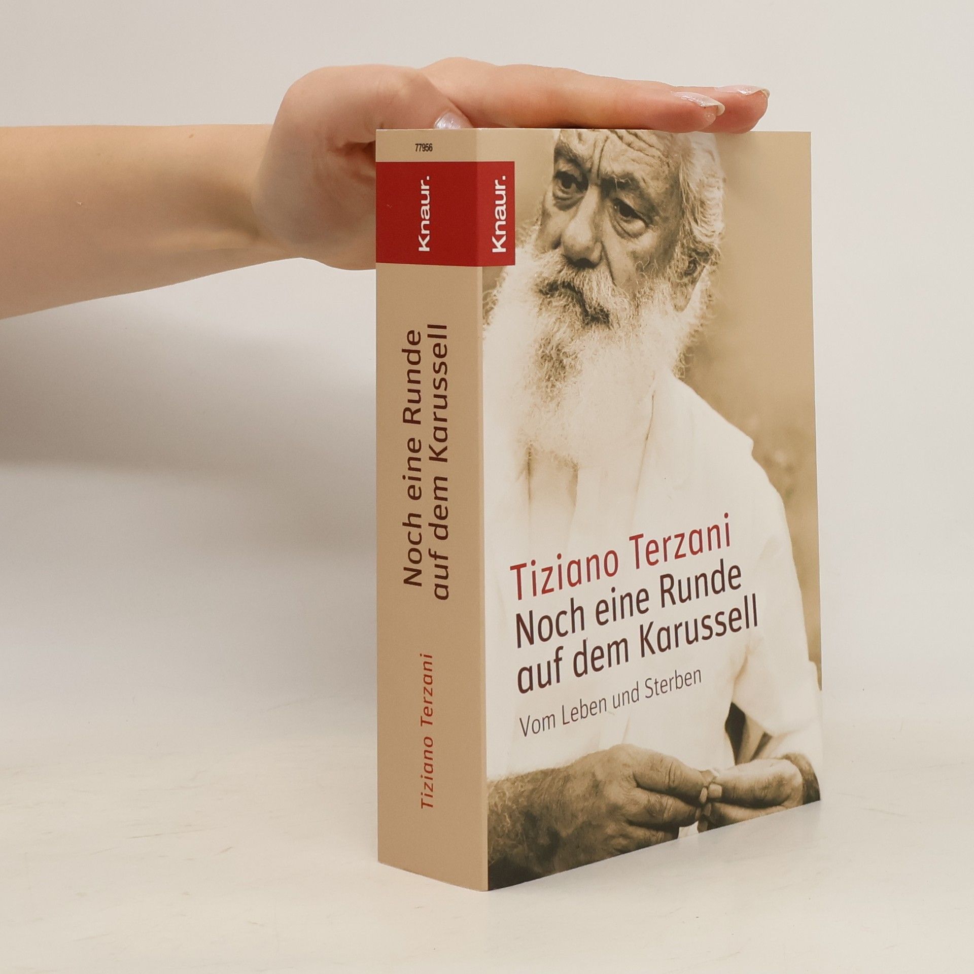 Tiziano Terzani Noch eine Runde auf dem Karusell