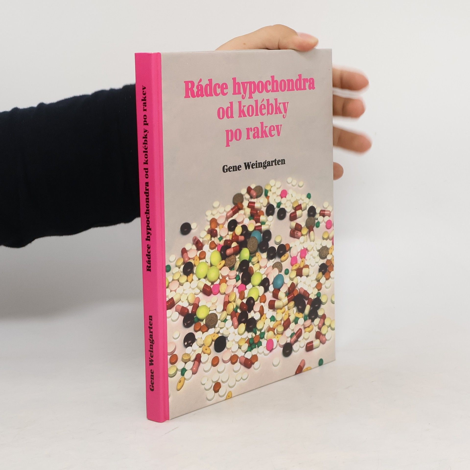 Gene Weingarten Rádce hypochondra od kolébky pro rakev