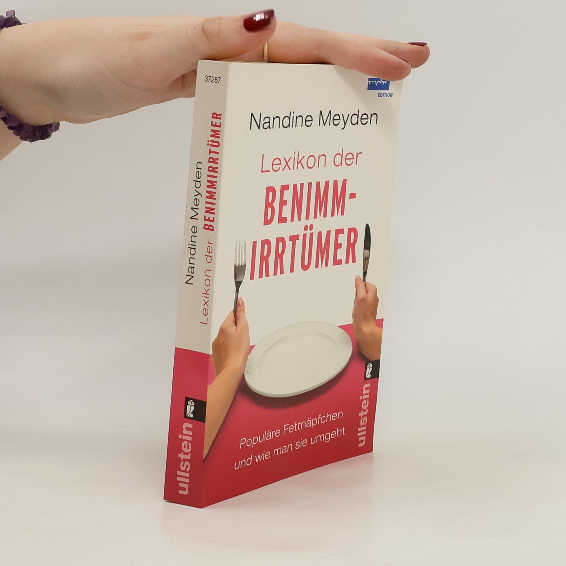 Nandine Meyden Lexikon der Benimmirrtümer : Populäre Fettnäpfchen und wie man sie umgeht
